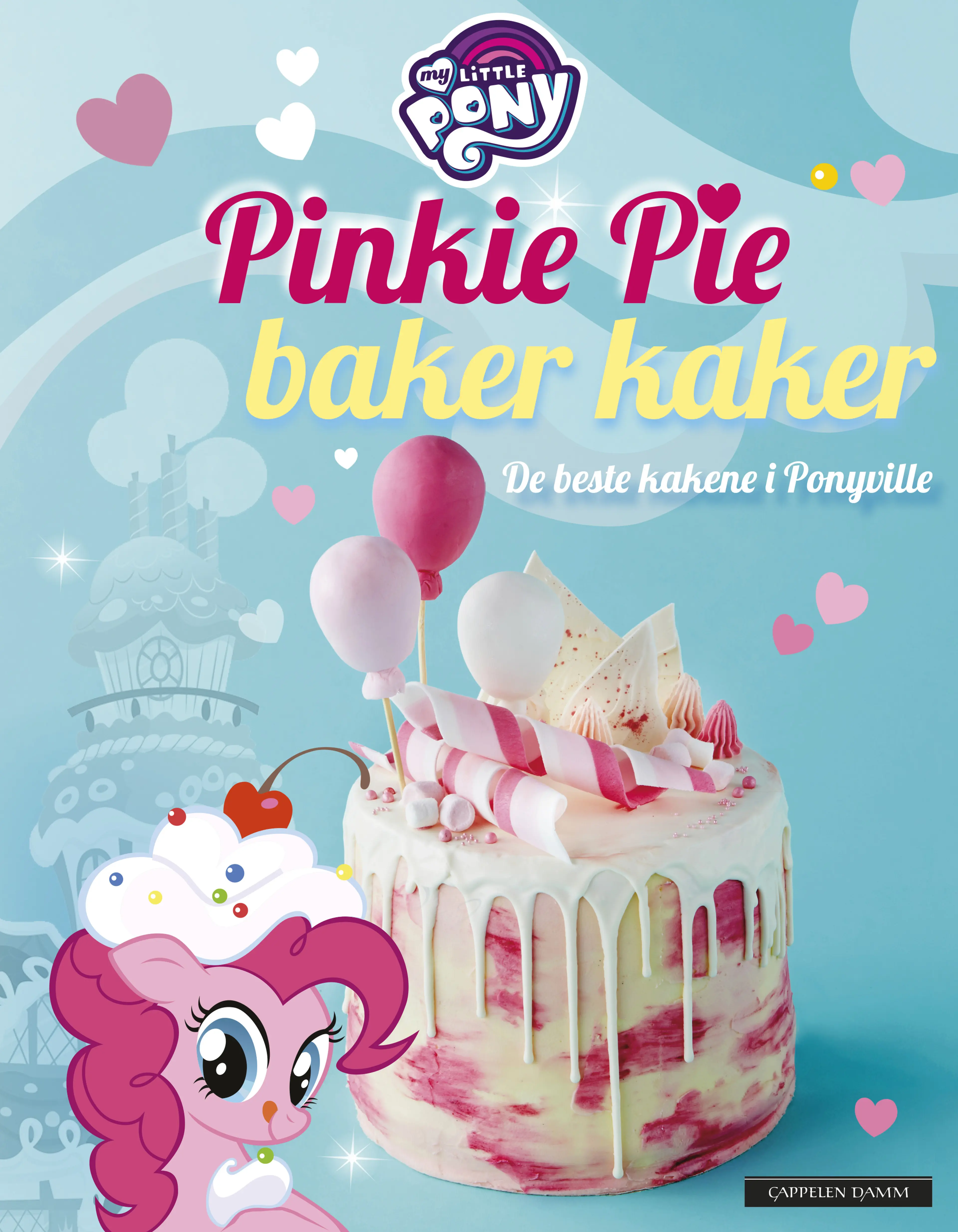 Omslag MY LITTLE PONY: Pinkie Pie baker kaker (Innbundet)