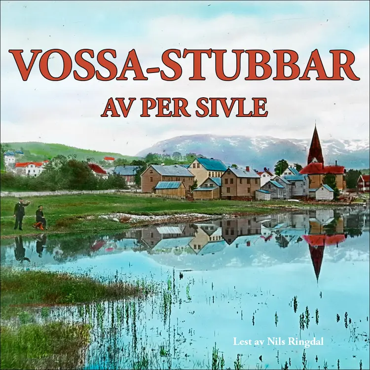Omslag Vossa-stubbar av Per Sivle (Lydbok)