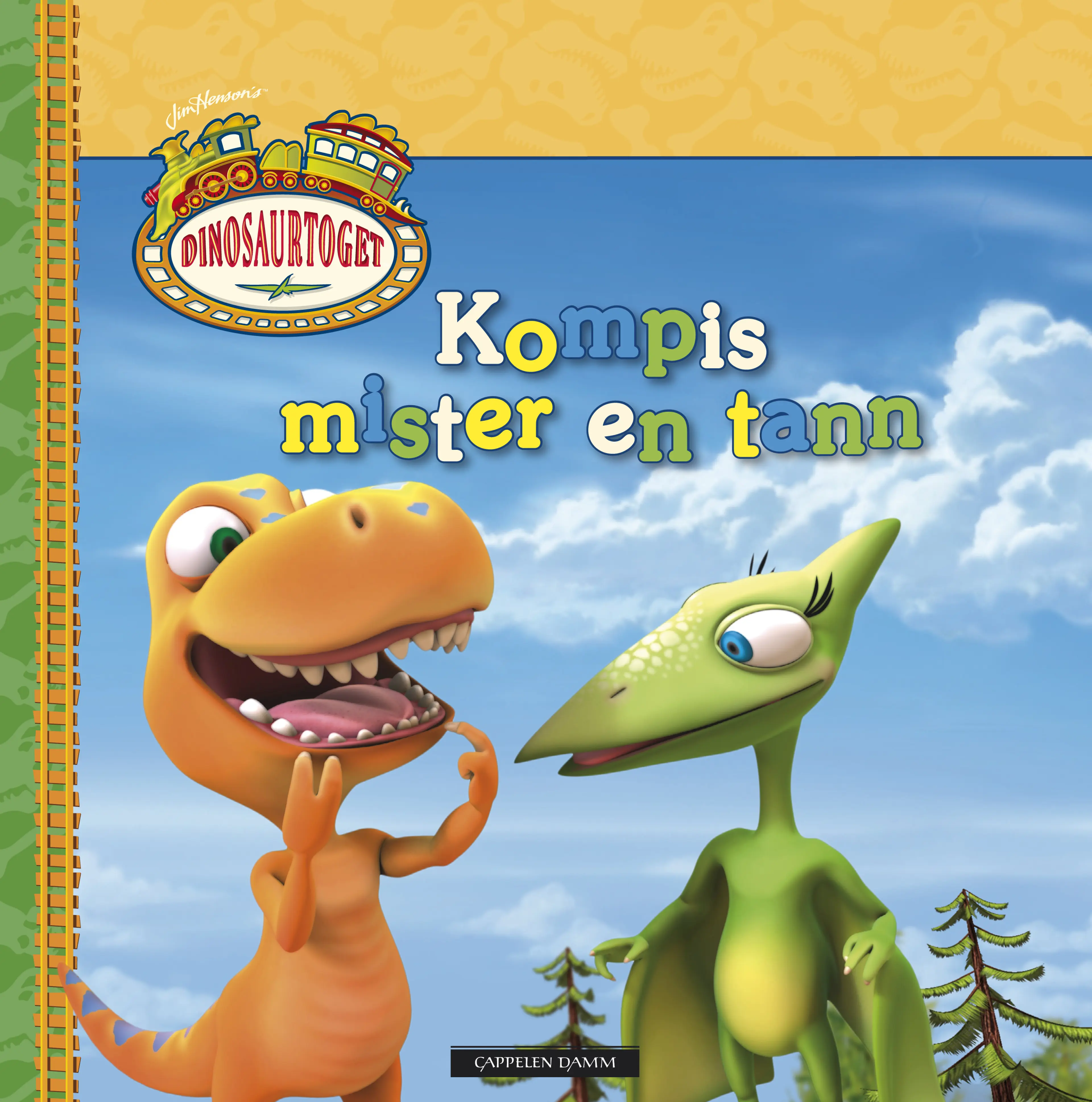 Omslag Dinosaurtoget: Kompis mister en tann (Innbundet)