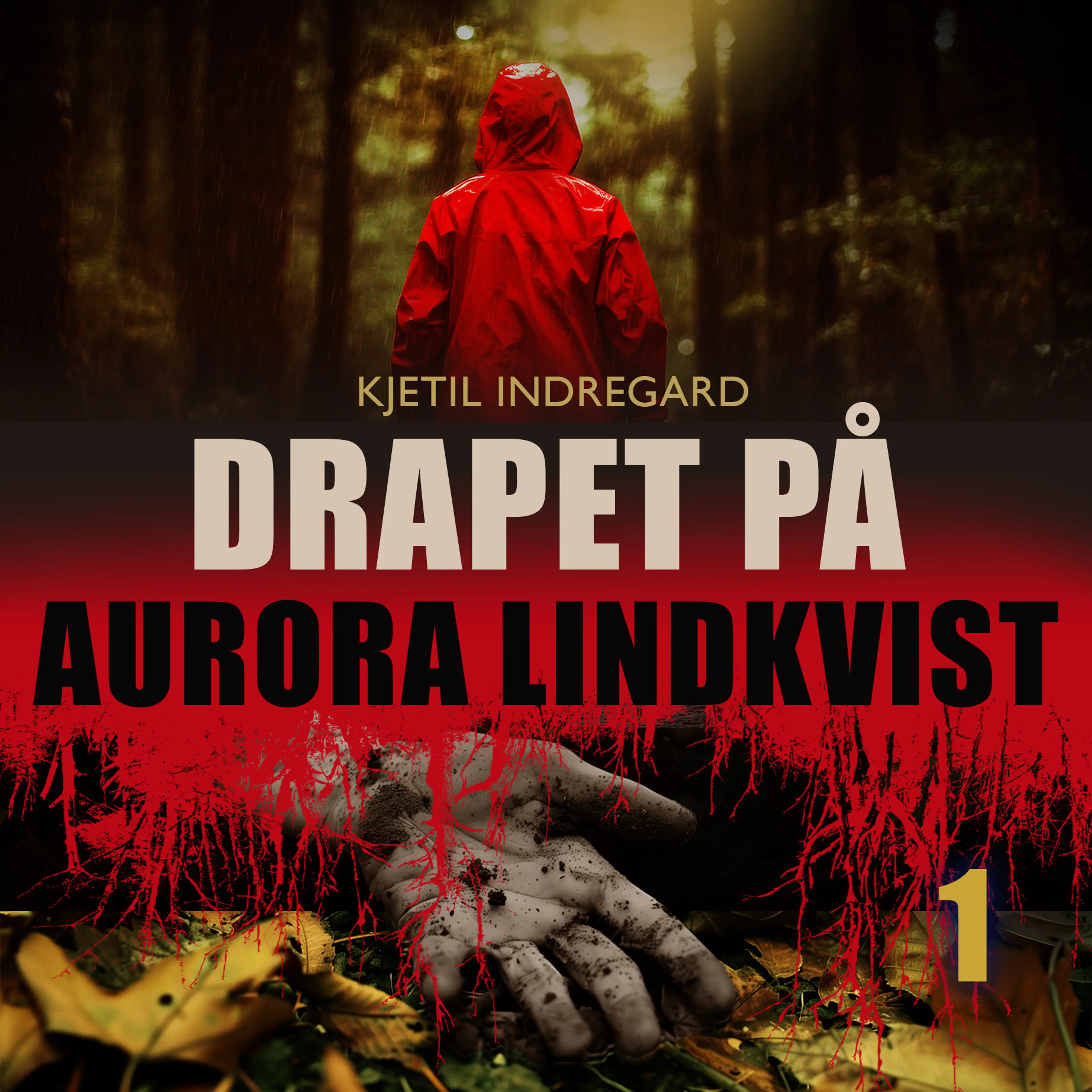 Omslag Drapet på Aurora Lindkvist - Bok 1 av Kjetil Indregard (Lydbok)