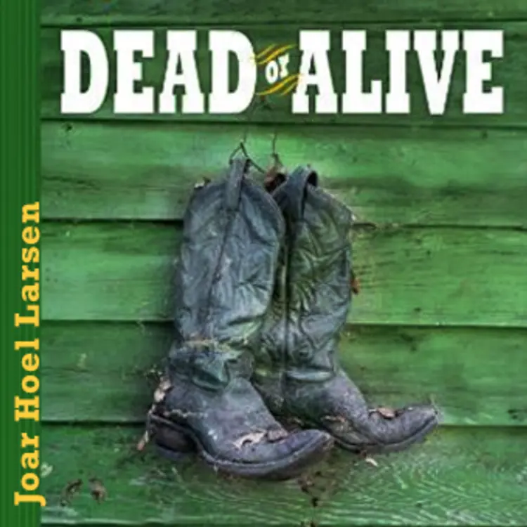 Omslag Dead or alive - Cowboyer i amerikansk historie fra Davy Crockett til George W. Bush av Joar Hoel Larsen (Lydbok)