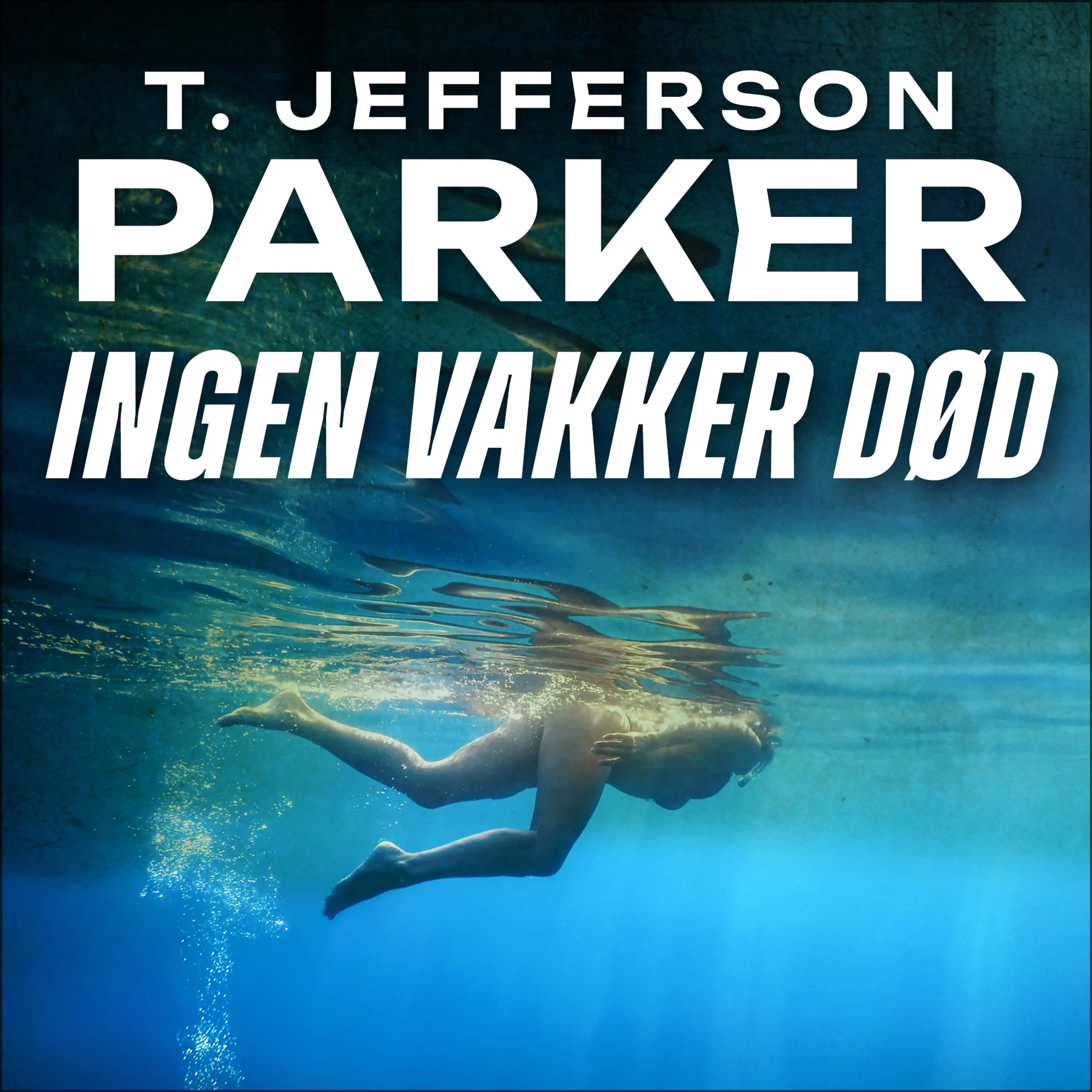 Omslag Ingen vakker død av T. Jefferson Parker (Lydbok)