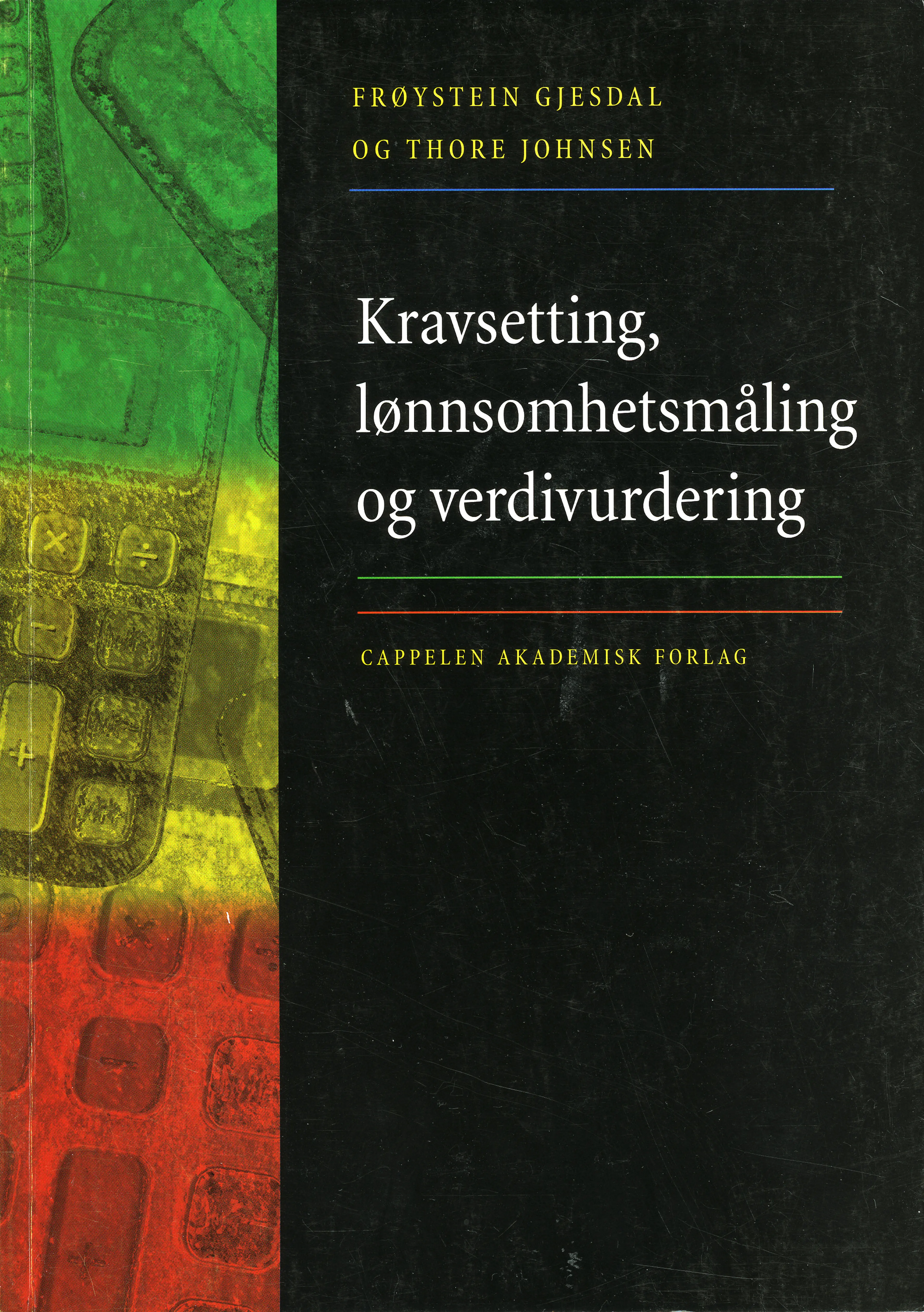 Omslag Kravsetting, lønnsomhetsmåling og verdivurdering av Frøystein Gjesdal og Thore Johnsen (Heftet)