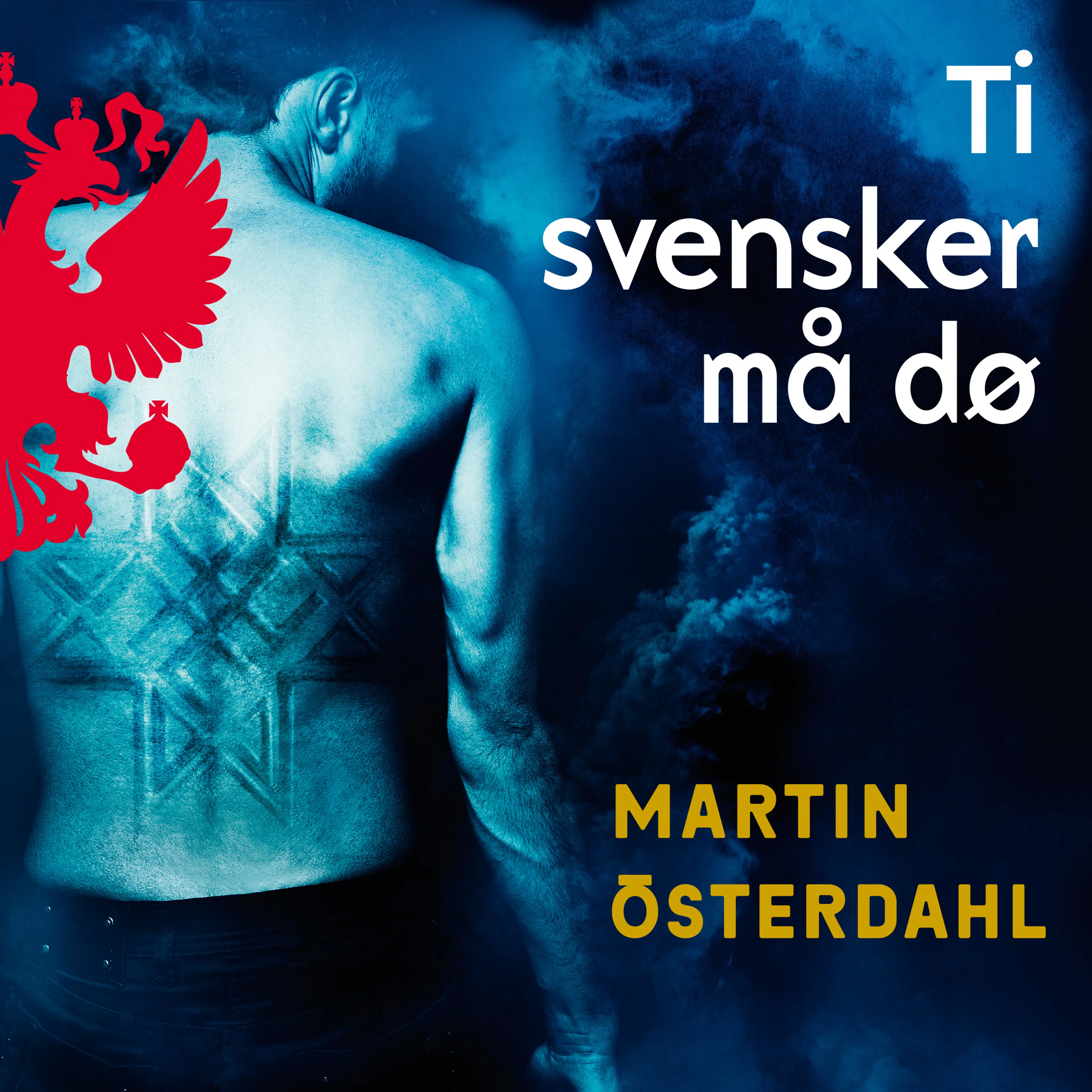 Omslag Ti svensker må dø av Martin Österdahl (Lydbok)