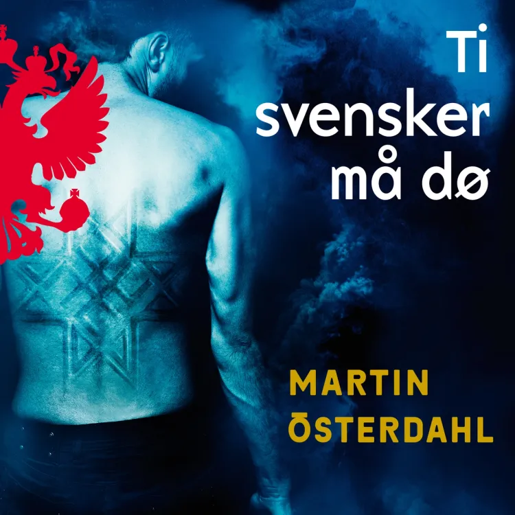 Omslag Ti svensker må dø av Martin Österdahl (Lydbok)