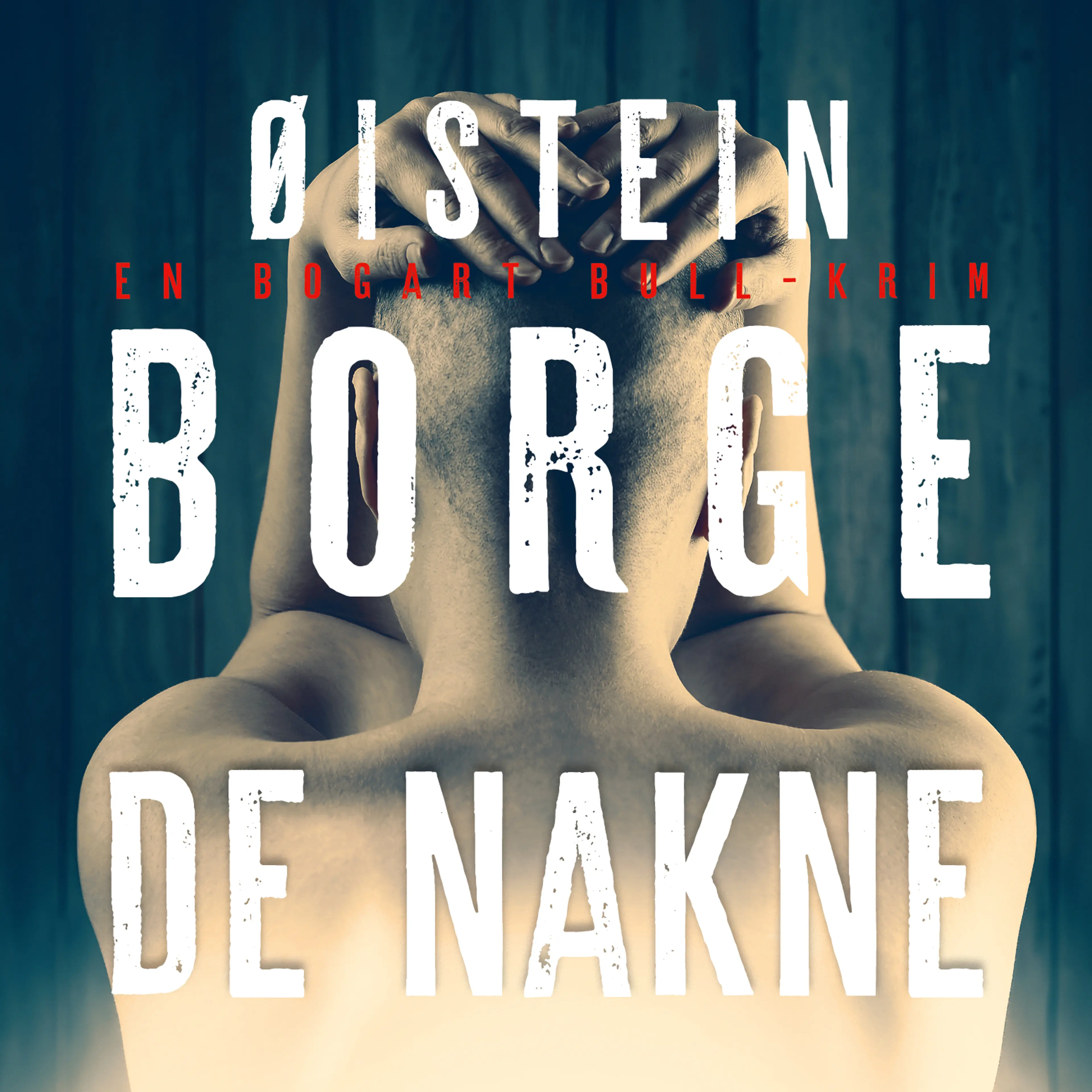 Omslag De nakne av Øistein Borge (Lydbok)