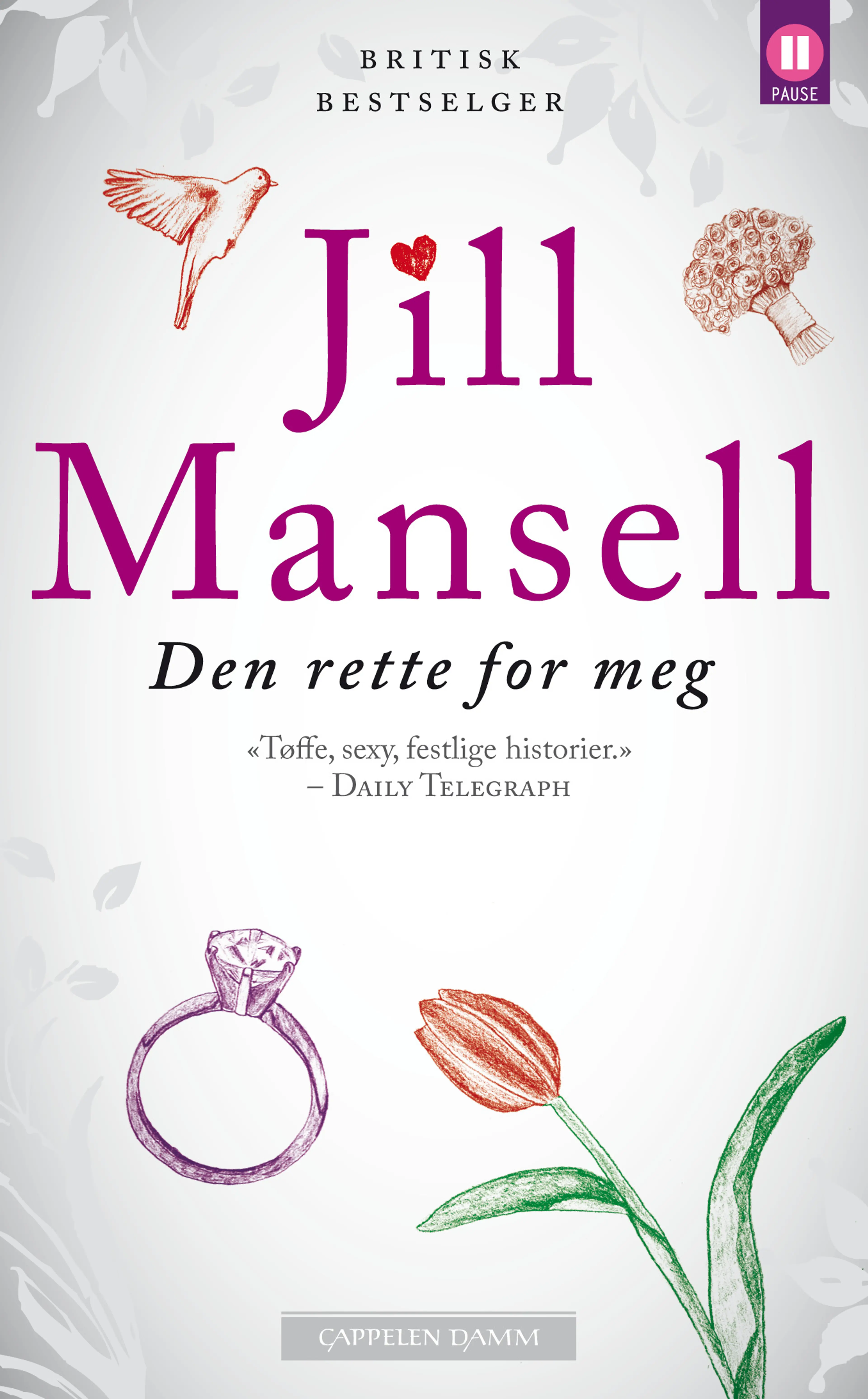Omslag Den rette for meg av Jill Mansell (Ebok)
