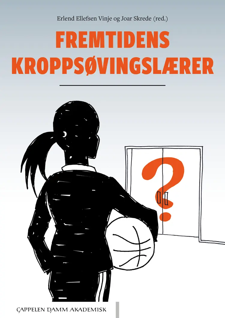 Omslag Fremtidens kroppsøvingslærer av Erlend Ellefsen Vinje og Joar Skrede (red.) (Heftet)