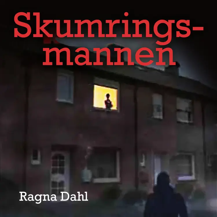 Omslag Skumringsmannen av Ragna Dahl (Lydbok)