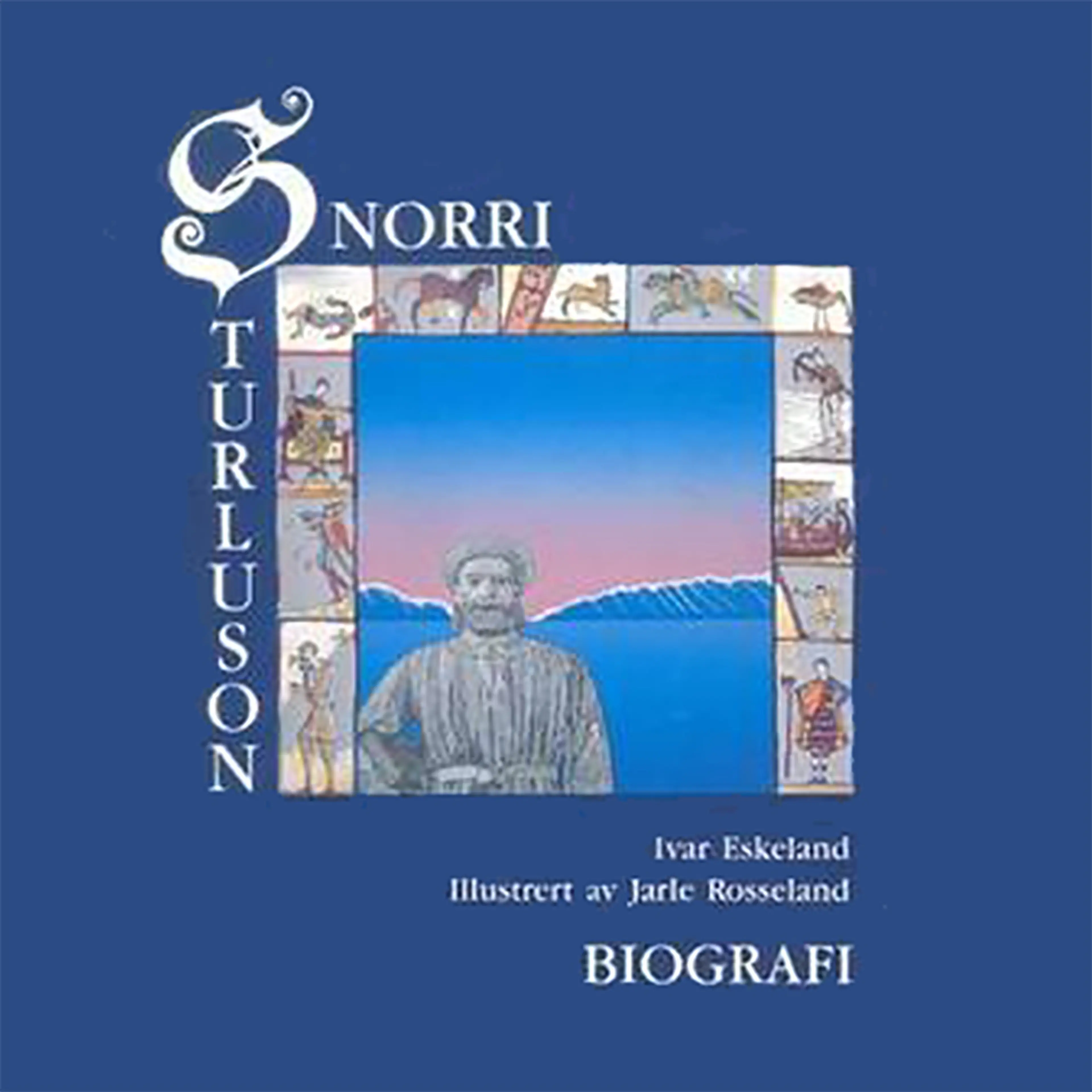 Omslag Snorri Sturluson - ein biografi av Ivar Eskeland (Lydbok)