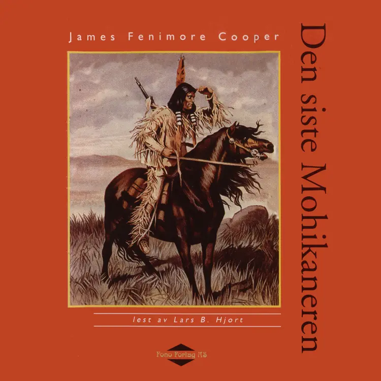 Omslag Den siste mohikaneren av James Fenimore Cooper (Lydbok)