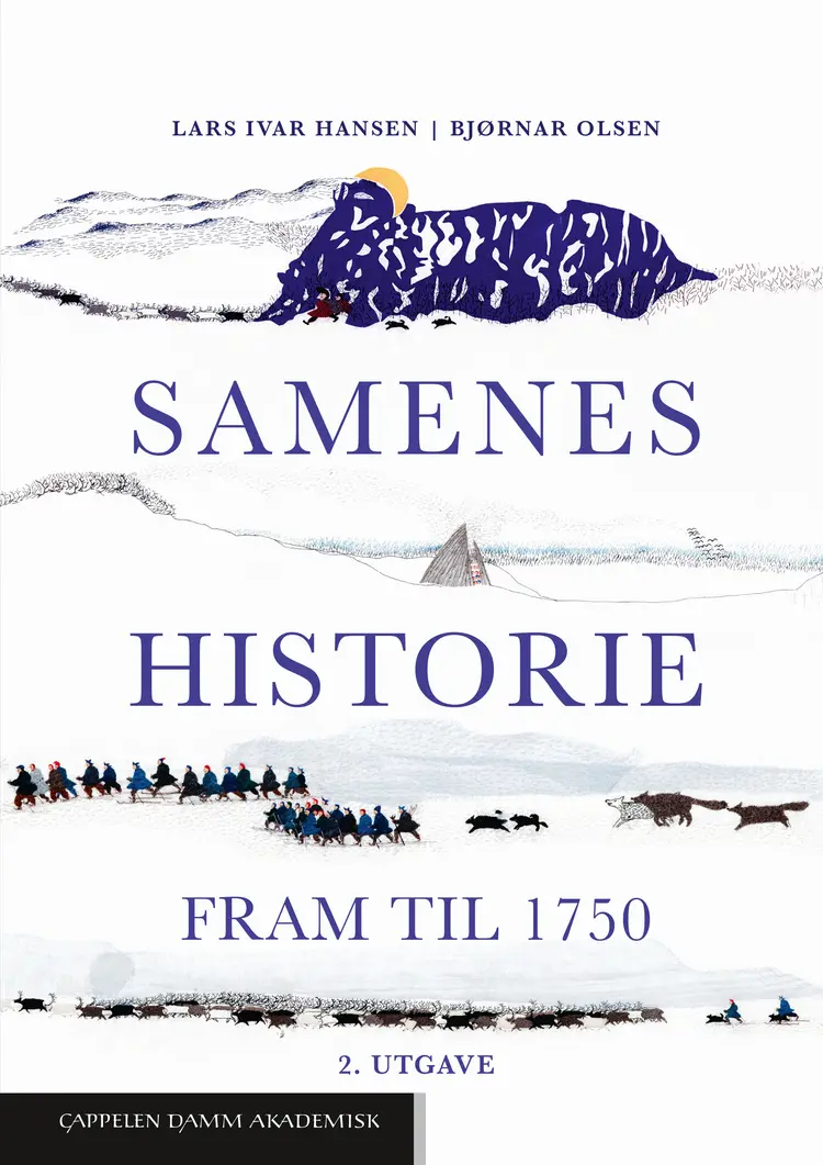 Omslag Samenes historie fram til 1750 av Lars Ivar Hansen og Bjørnar Olsen (Innbundet)