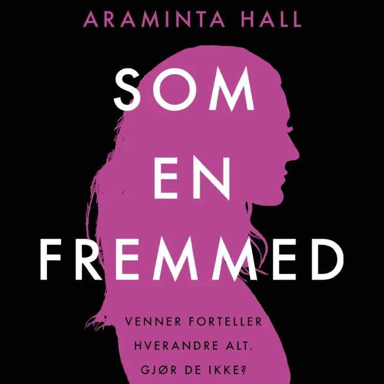 Omslag Som en fremmed av Araminta Hall (Lydbok)