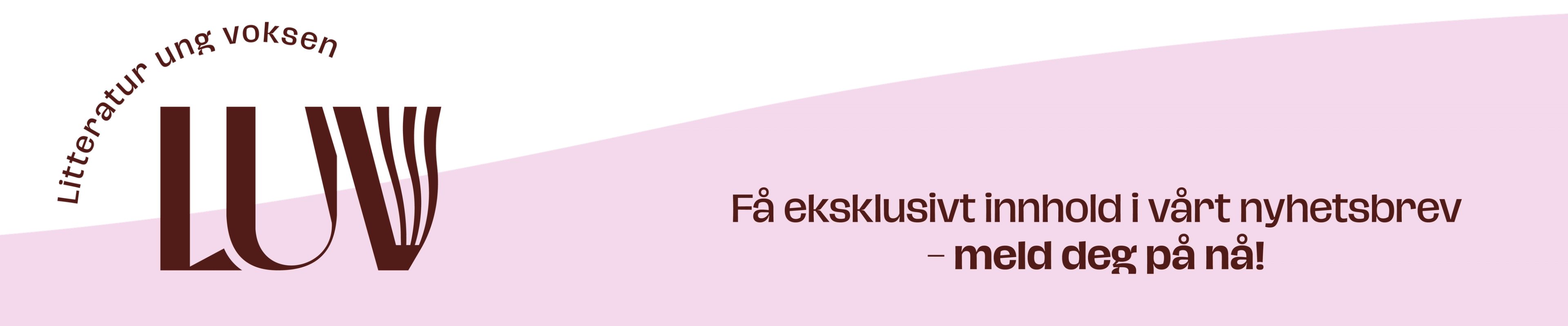 Få eksklusivt innhold i vårt nyhetsbrev – meld deg på nå!