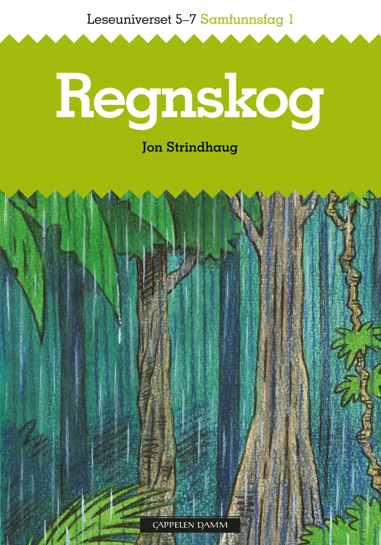 Omslag Leseuniverset 5-7 Samfunnsfag 1: Regnskog av Jon Strindhaug (Heftet)