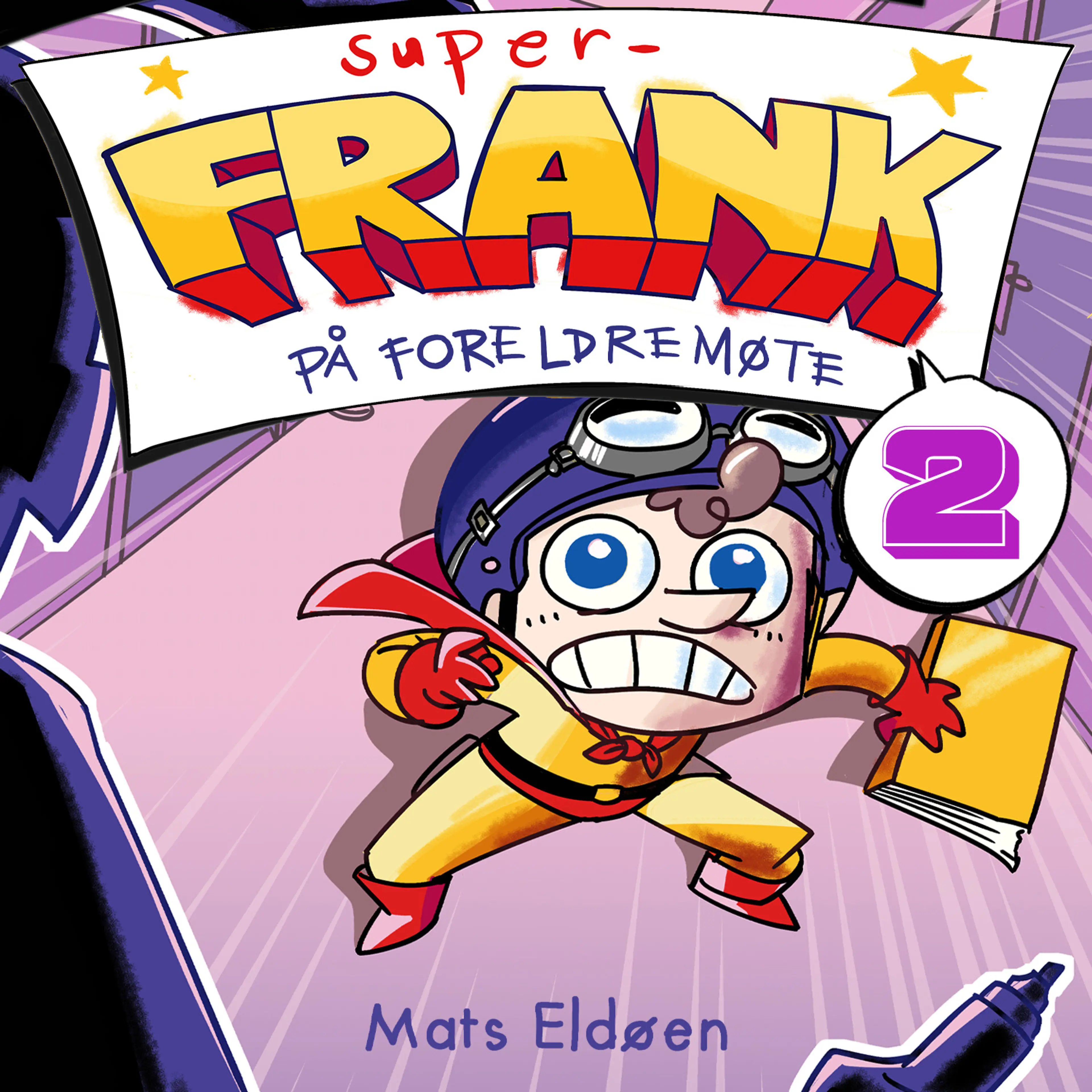 Omslag Super-Frank på foreldremøte av Mats Eldøen (Lydbok)