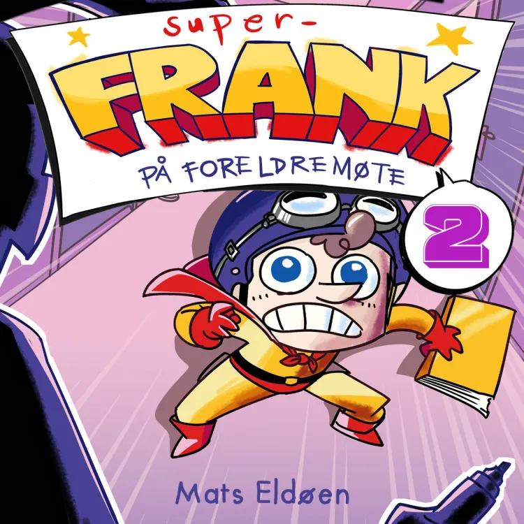 Omslag Super-Frank på foreldremøte av Mats Eldøen (Lydbok)