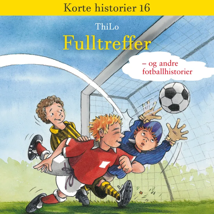 Omslag Fulltreffer! - og andre fotballhistorier av ThiLo (Lydbok)