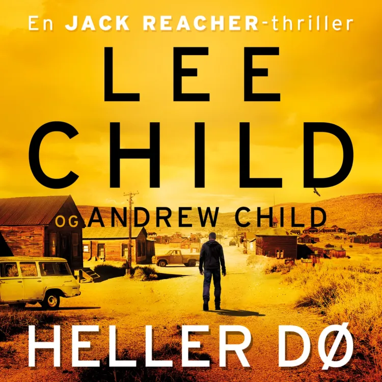 Omslag Heller dø av Lee Child (Lydbok)