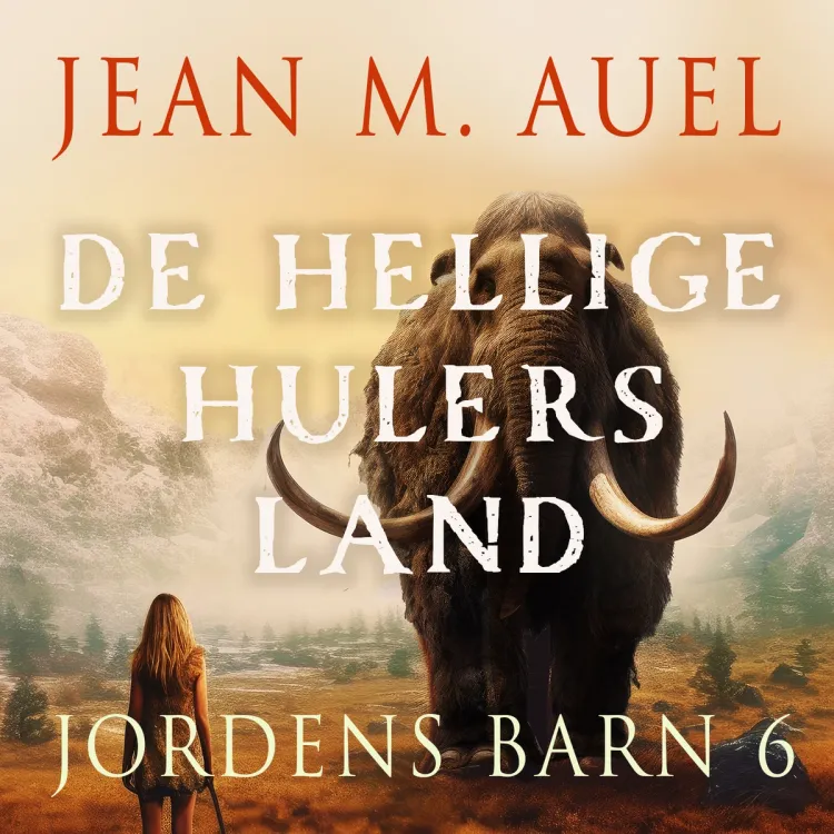 Omslag De hellige hulers land av Jean M. Auel (Lydbok)