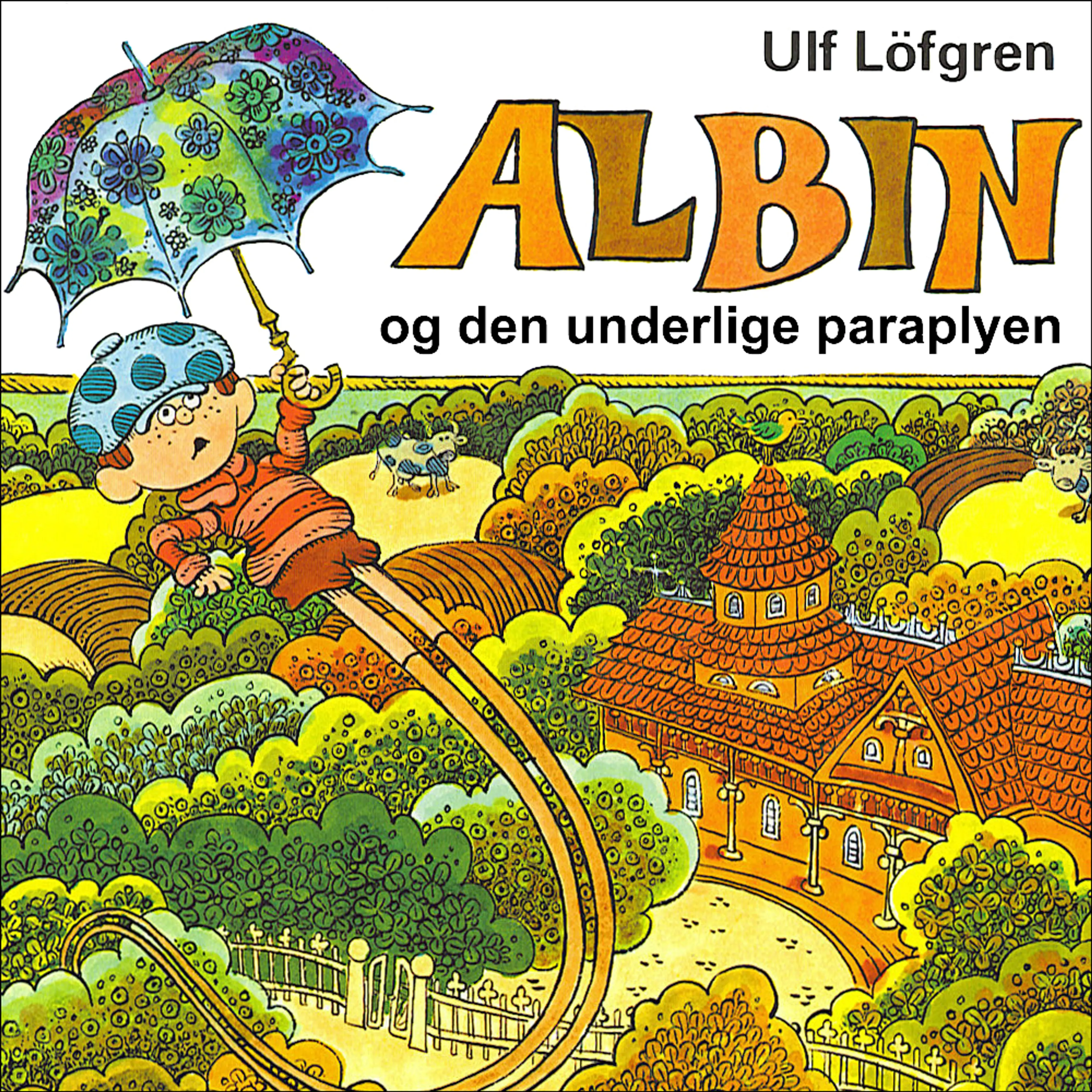 Omslag Albin og den underlige paraplyen av Ulf Löfgren (Lydbok)
