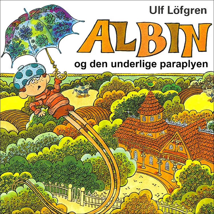 Omslag Albin og den underlige paraplyen av Ulf Löfgren (Lydbok)
