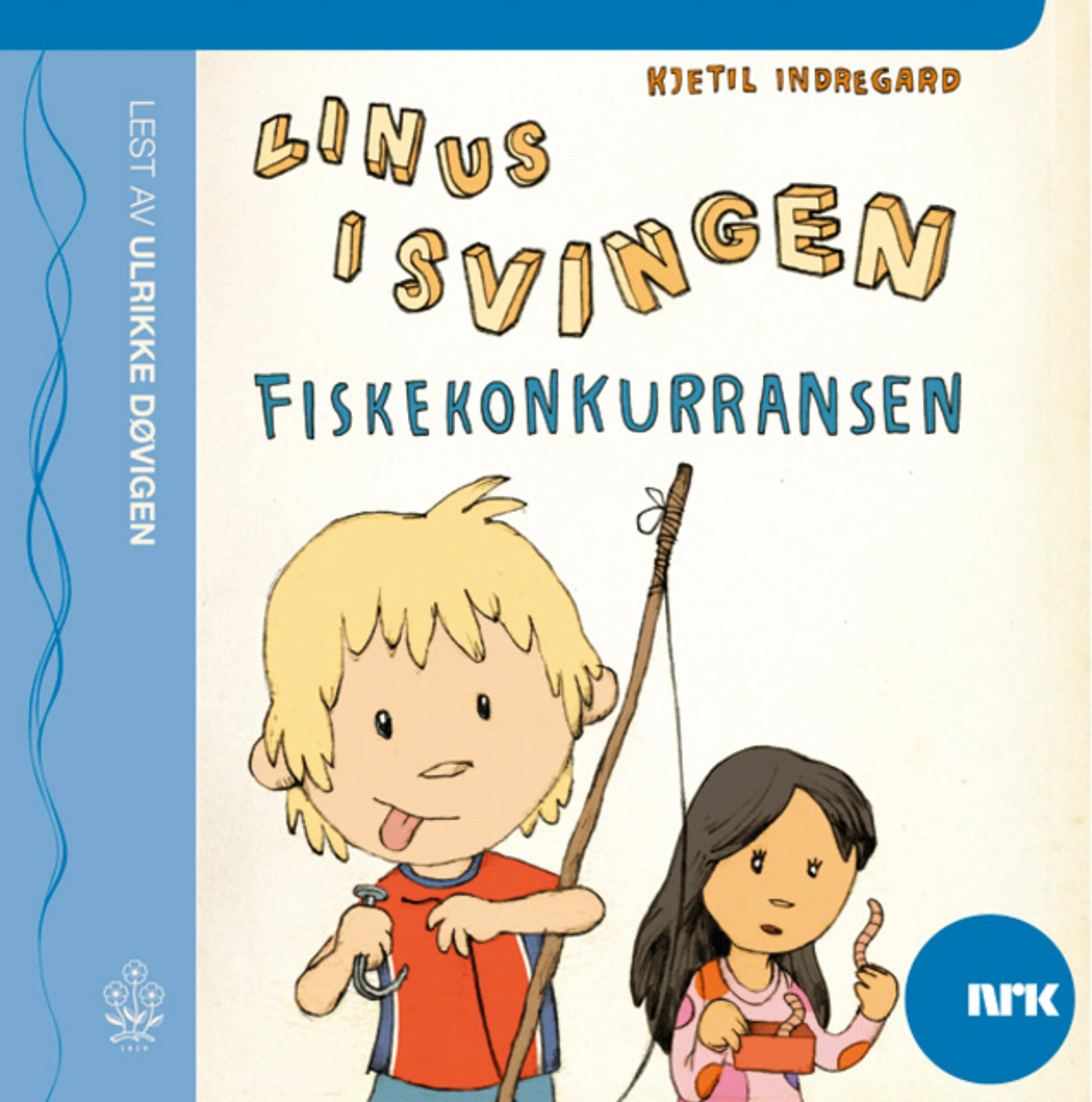 Omslag Linus i svingen og fiskekonkurransen av Kjetil Indregard (Lydbok)