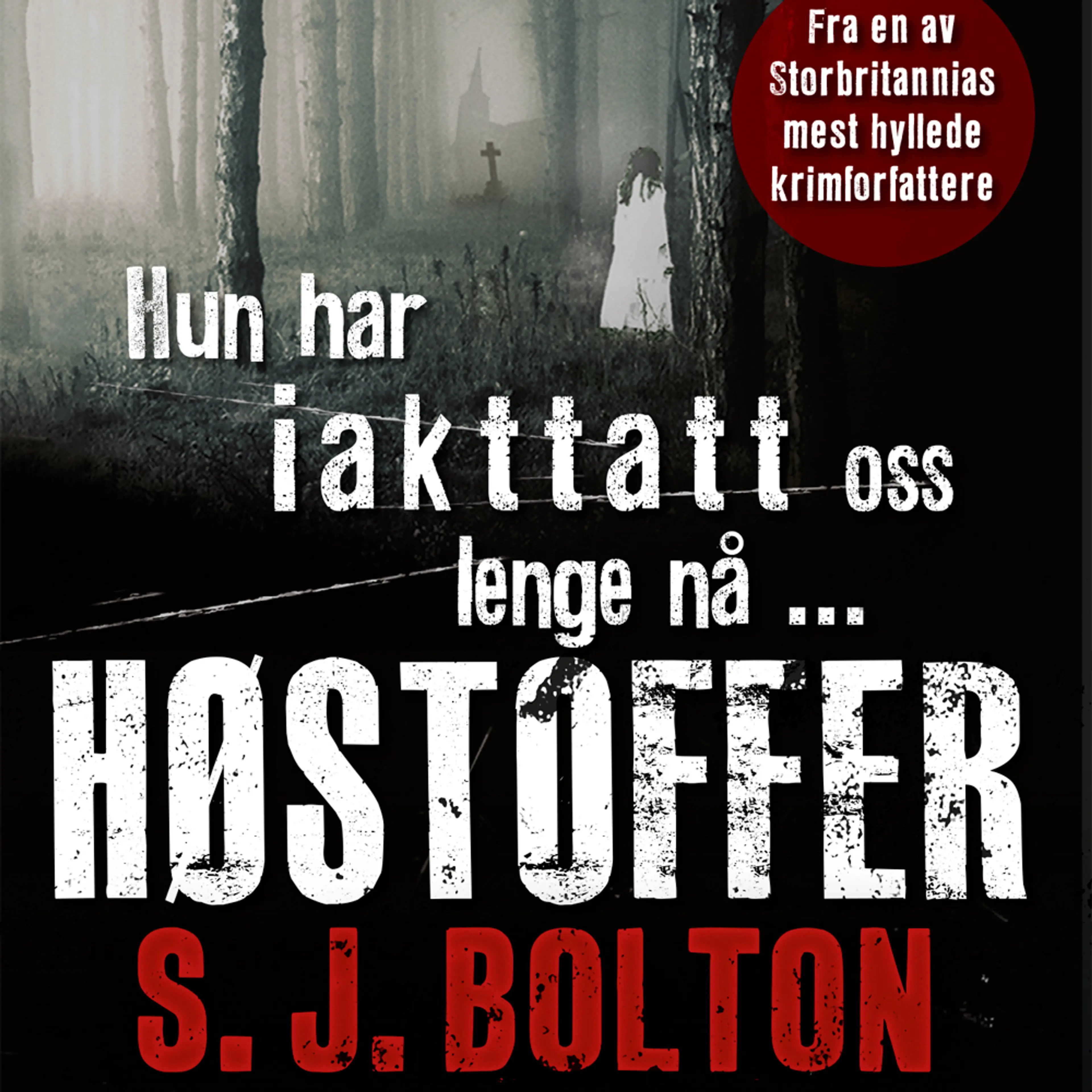 Omslag Høstoffer av S.J. Bolton (Lydbok)