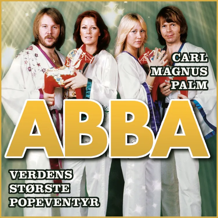 Omslag ABBA - Verdens største popeventyr av Carl Magnus Palm (Lydbok)
