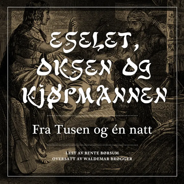 Omslag Eselet, oksen og kjøpmannen av Flere (Lydbok)