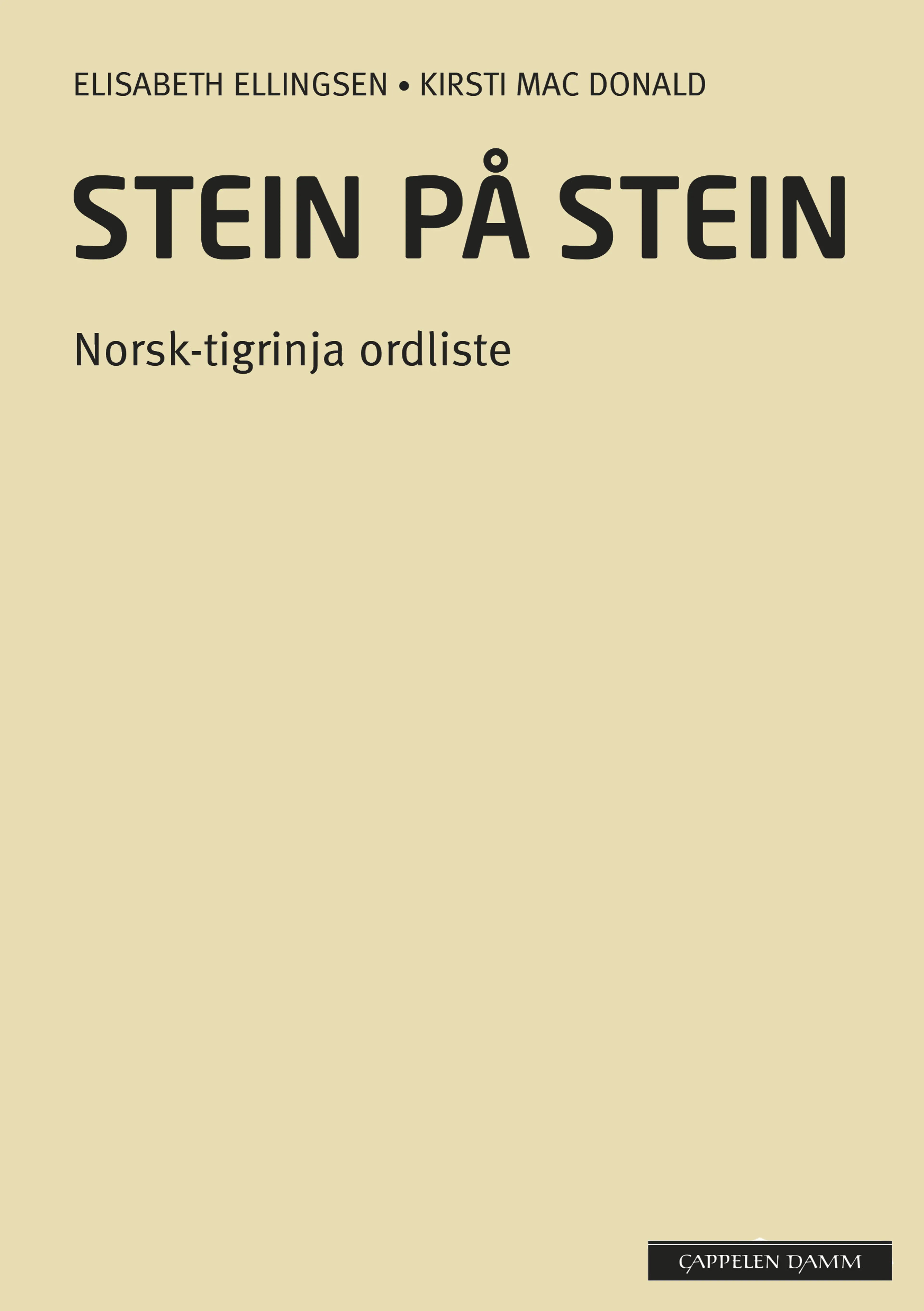 Omslag Stein på stein Norsk-tigrinja ordliste (2014) av Elisabeth Ellingsen og Kirsti Mac Donald (Heftet)