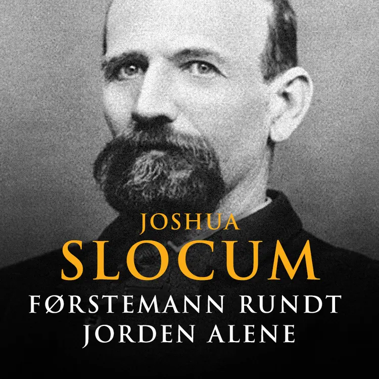 Omslag Førstemann rundt jorden alene av Joshua Slocum (Lydbok)