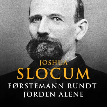 Omslag Førstemann rundt jorden alene av Joshua Slocum (Lydbok)