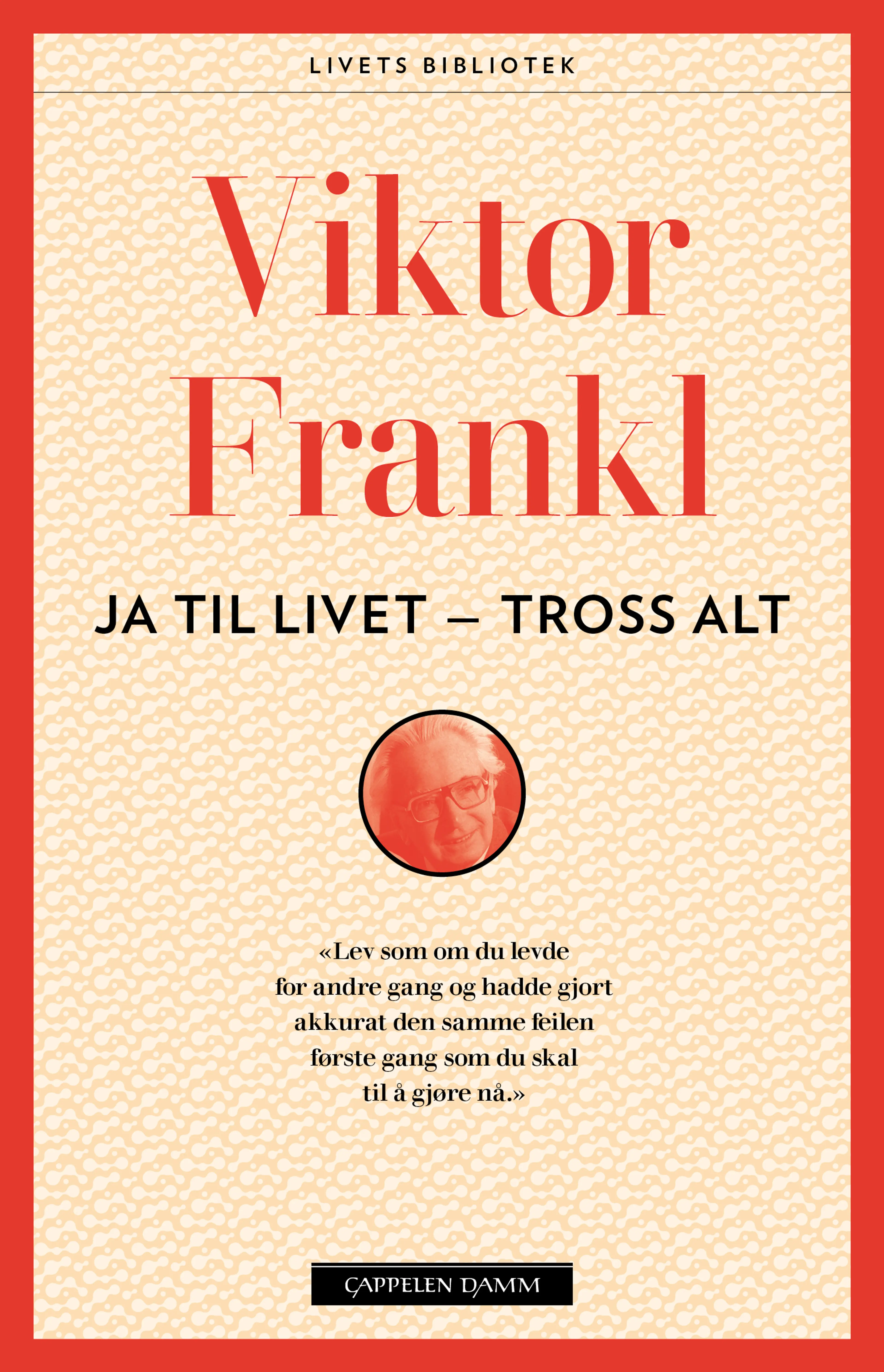 Omslag Ja til livet - tross alt av Viktor E. Frankl (Ebok)