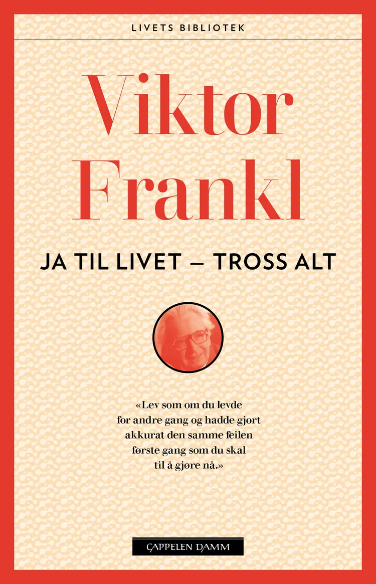 Omslag Ja til livet - tross alt av Viktor E. Frankl (Ebok)
