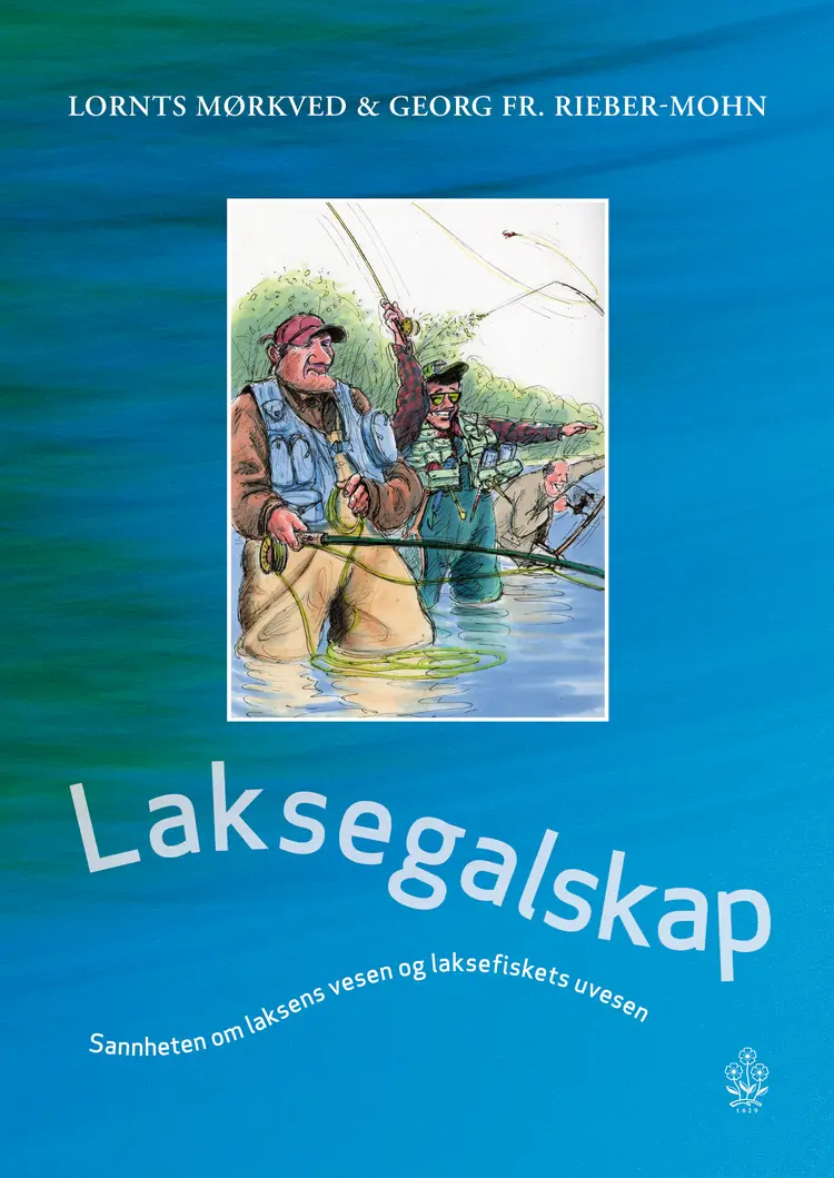 Omslag Laksegalskap av Lornts Mørkved og Georg Fredrik Rieber-Mohn (Innbundet)