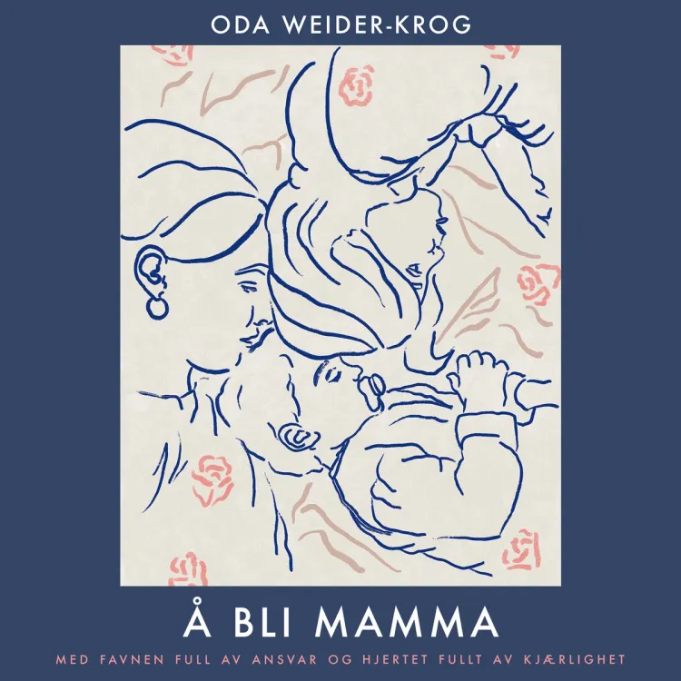 Omslag Å bli mamma - Med favnen full av ansvar og hjertet fullt av kjærlighet av Oda Weider-Krog (Lydbok)