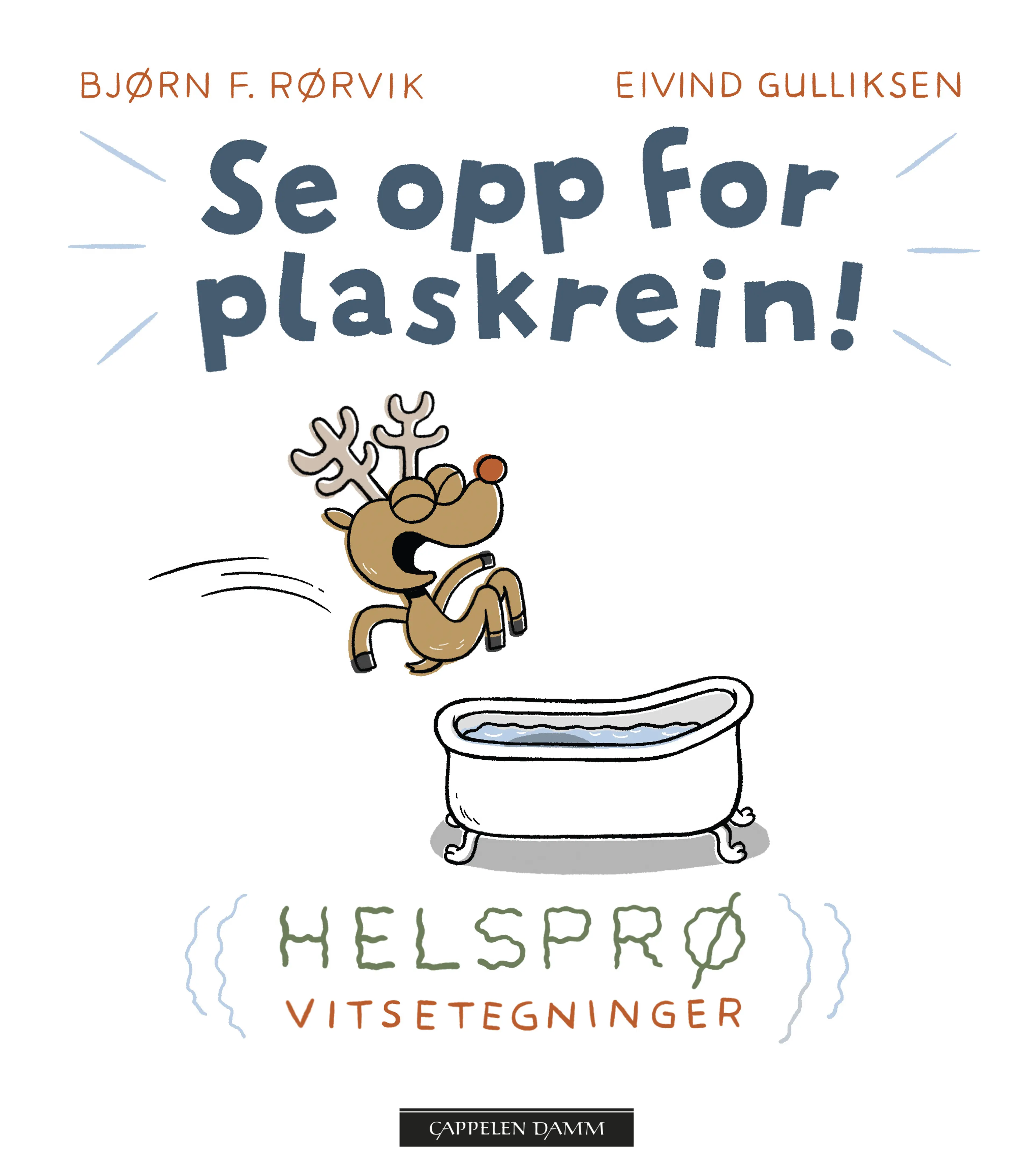 Omslag Se opp for plaskrein! av Bjørn F. Rørvik og Eivind Gulliksen (Ebok)