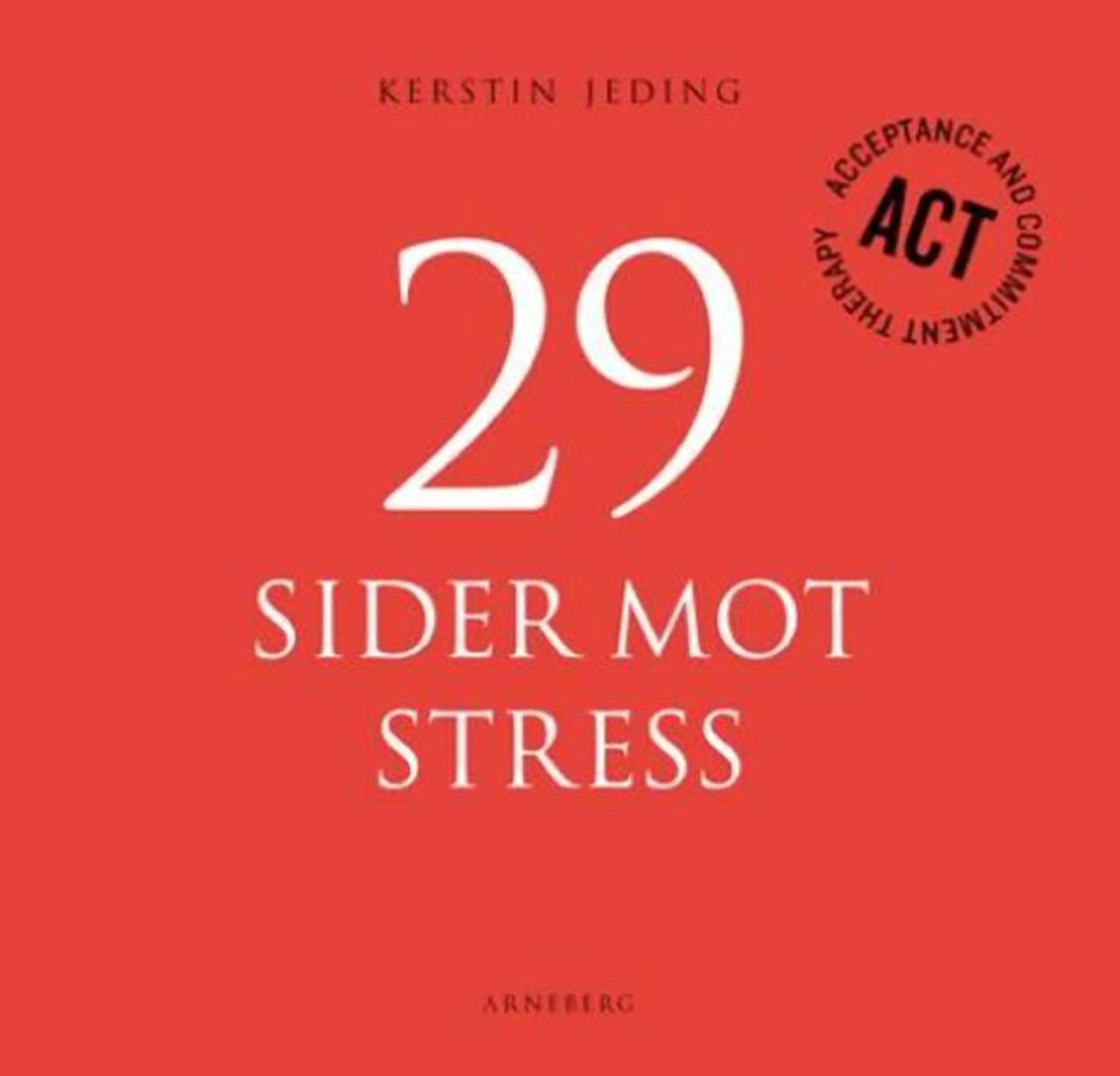 Omslag 29 sider mot stress av Kerstin Jeding (Innbundet)