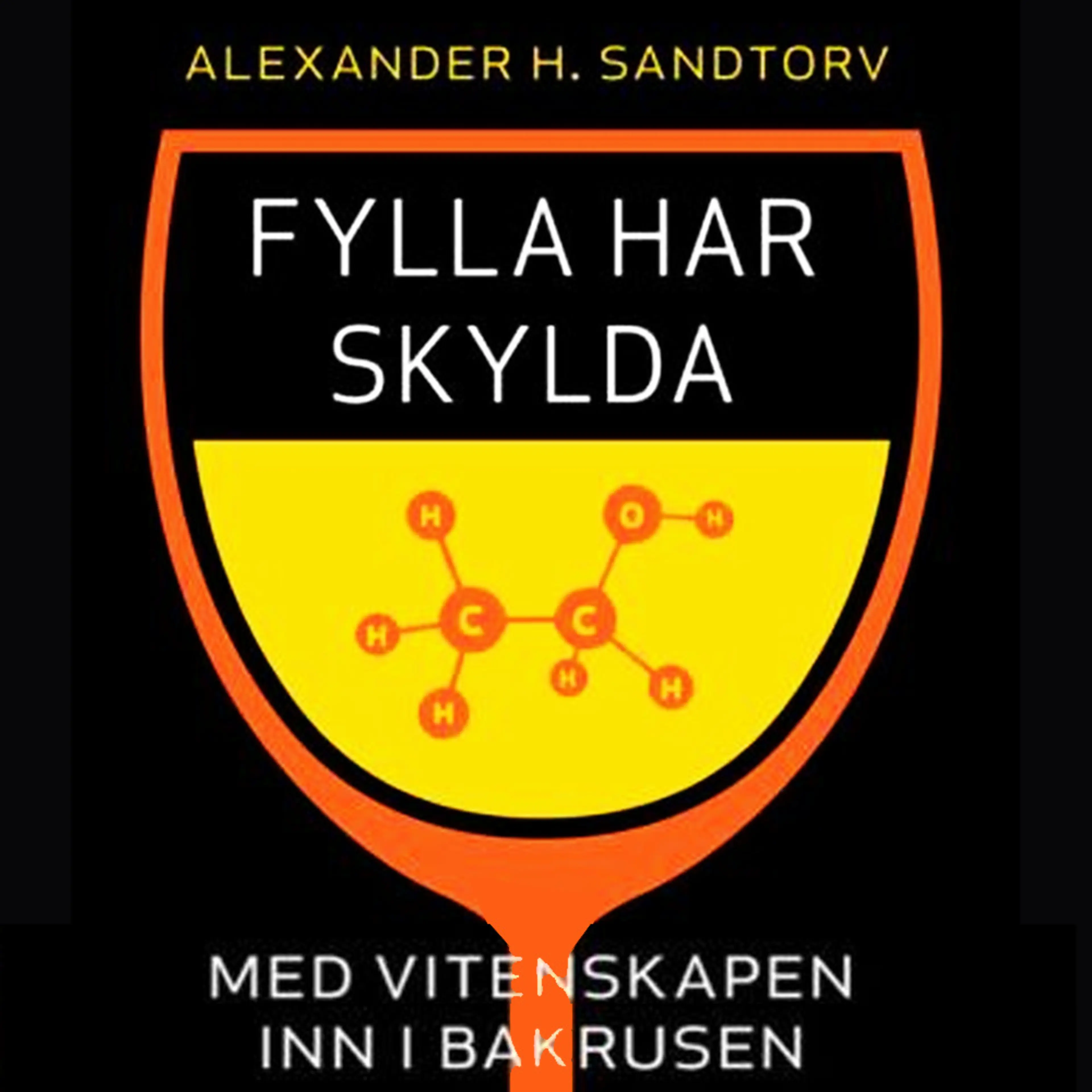 Omslag Fylla har skylda av Alexander H. Sandtorv (Lydbok)