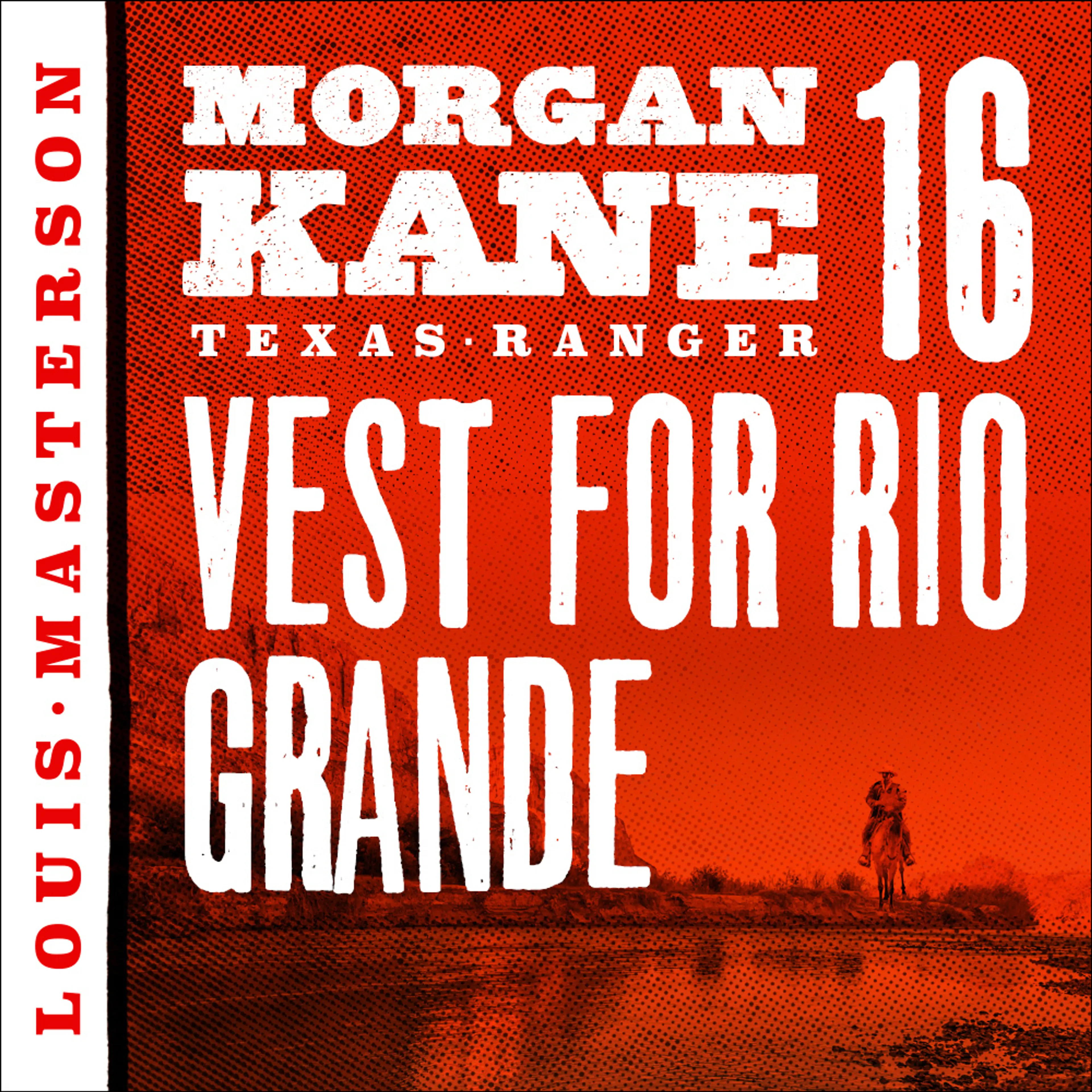 Omslag Vest for Rio Grande av Louis Masterson (Lydbok)
