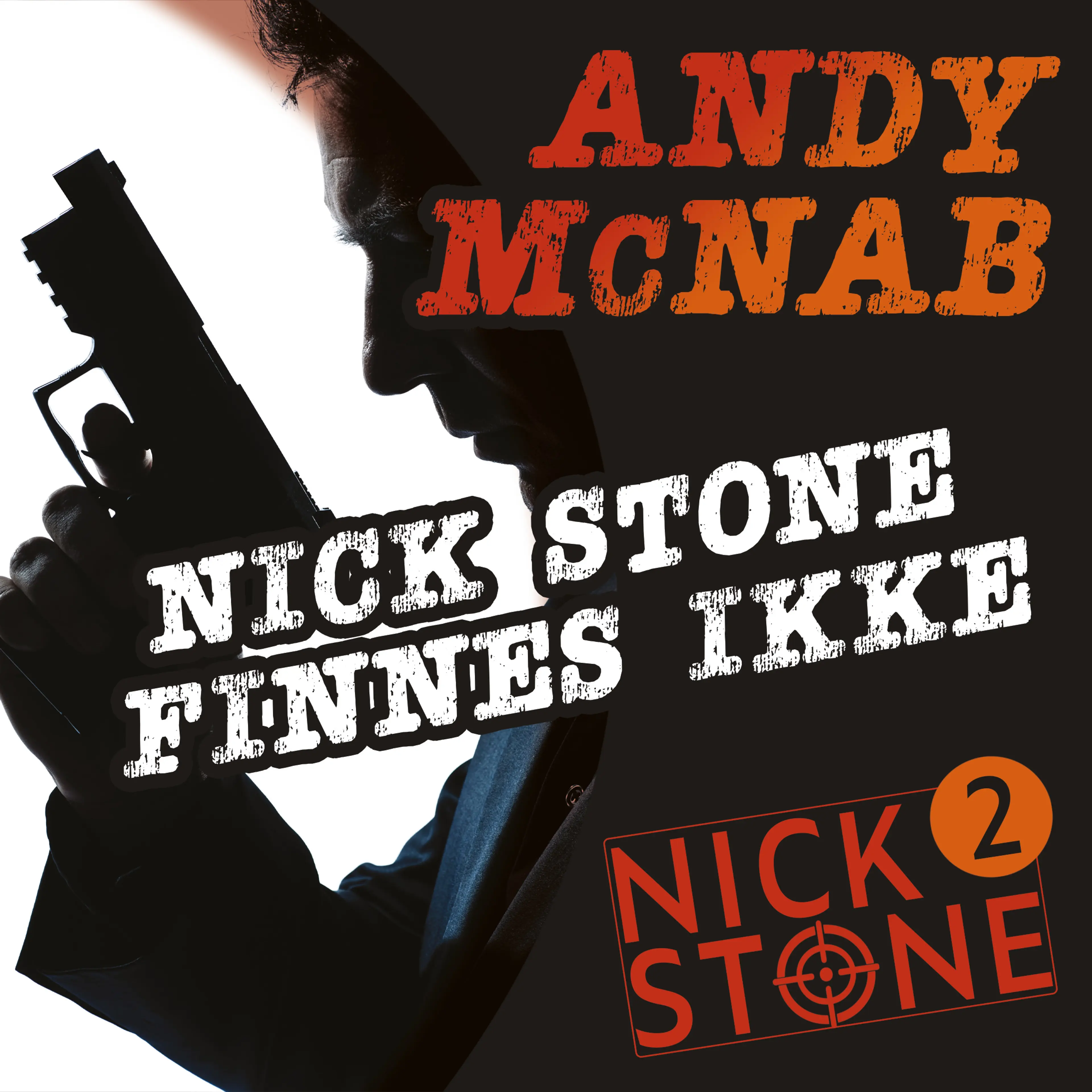 Omslag Nick Stone finnes ikke av Andy McNab (Lydbok)