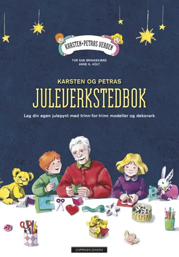 Omslag Karsten og Petras juleverkstedbok av Tor Åge Bringsværd og Anne G. Holt (Heftet)
