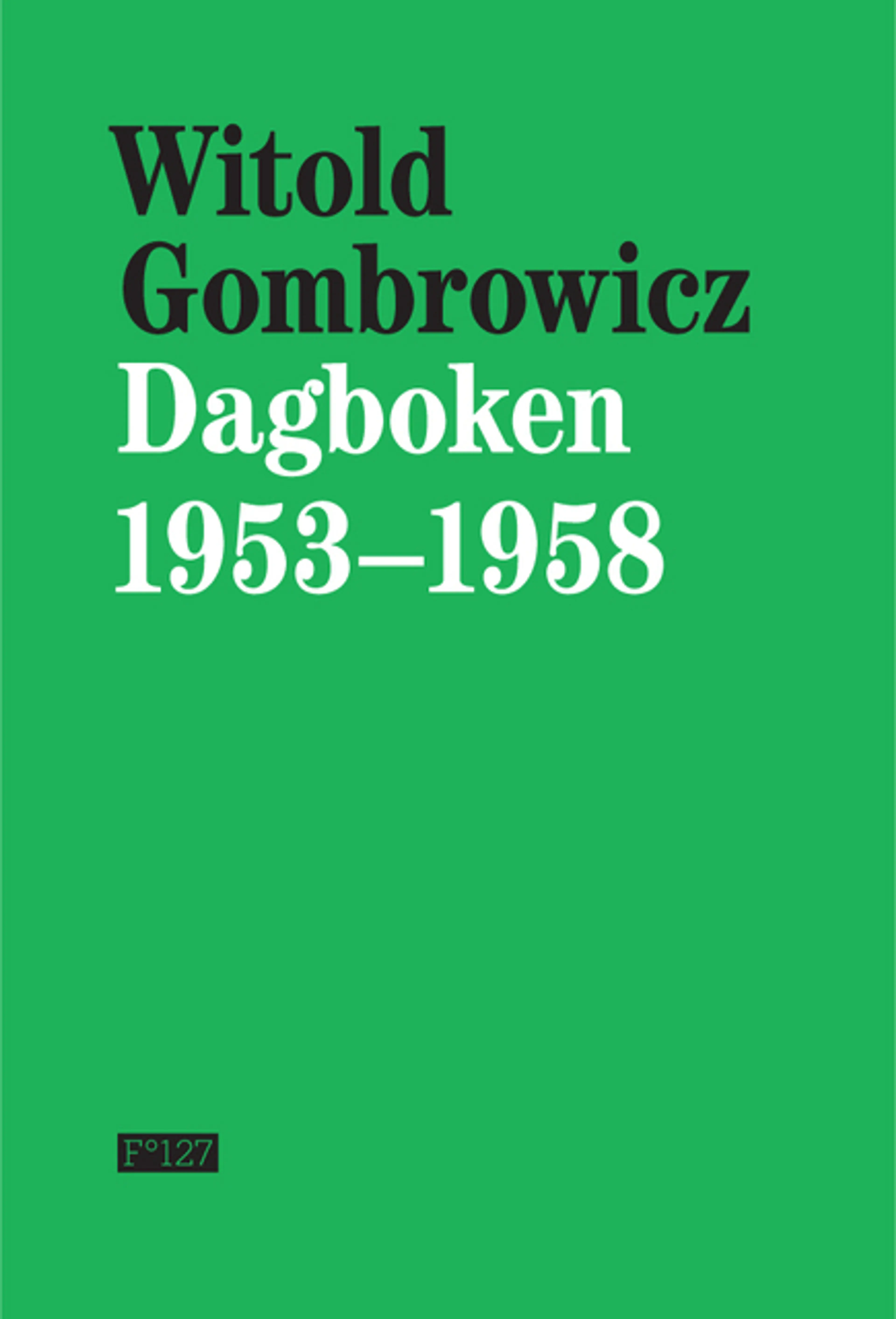 Omslag Dagboken 1953–1958 av Witold Gombrowicz (Innbundet)