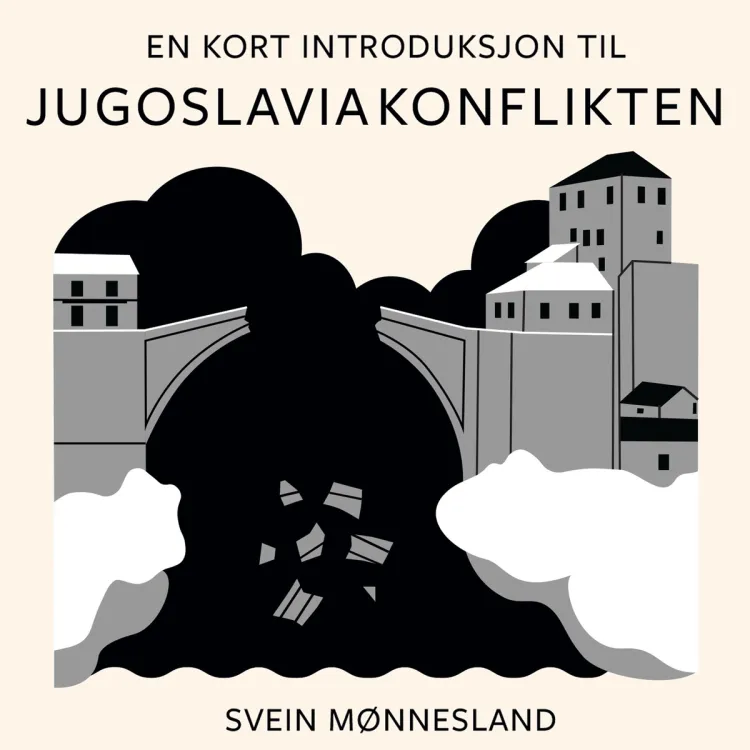Omslag En kort introduksjon til Jugoslavia-konflikten av Svein Mønnesland (Lydbok)