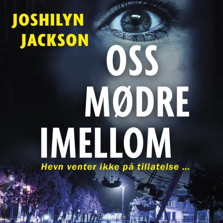 Omslag Oss mødre imellom av Joshilyn Jackson (Lydbok)