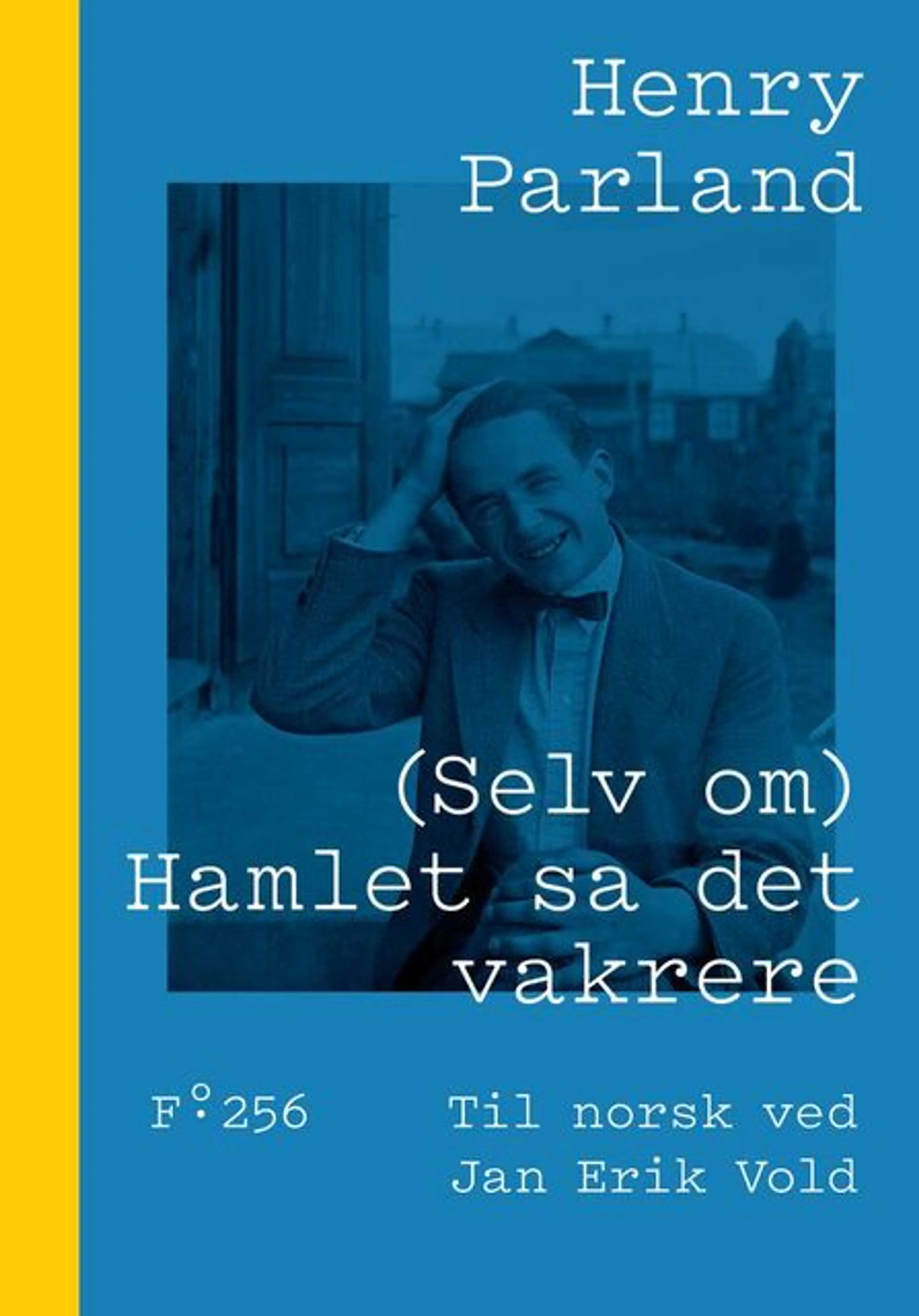 Omslag (Selv om) Hamlet sa det vakrere av Henry Parland (Innbundet)