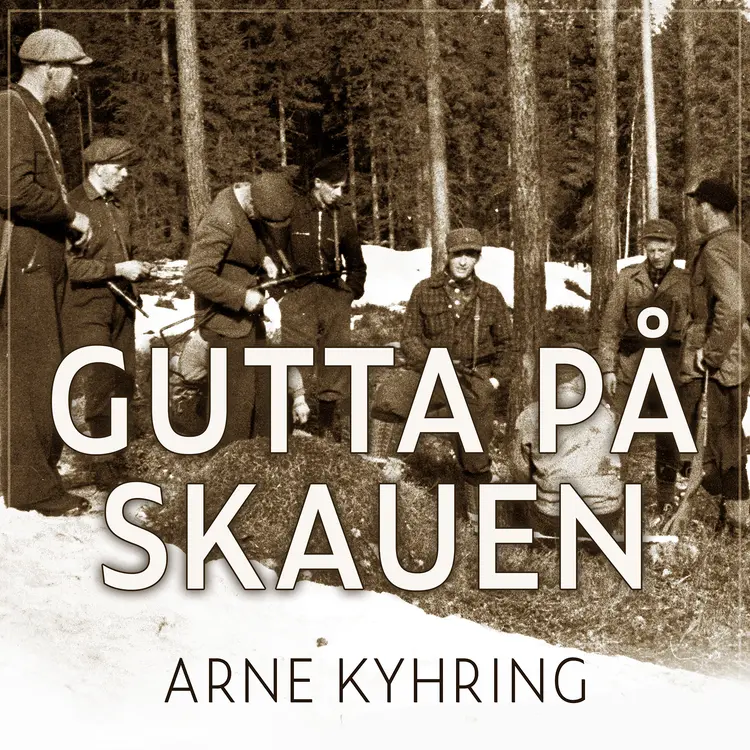 Omslag Gutta på skauen av Arne Kyhring (Lydbok)