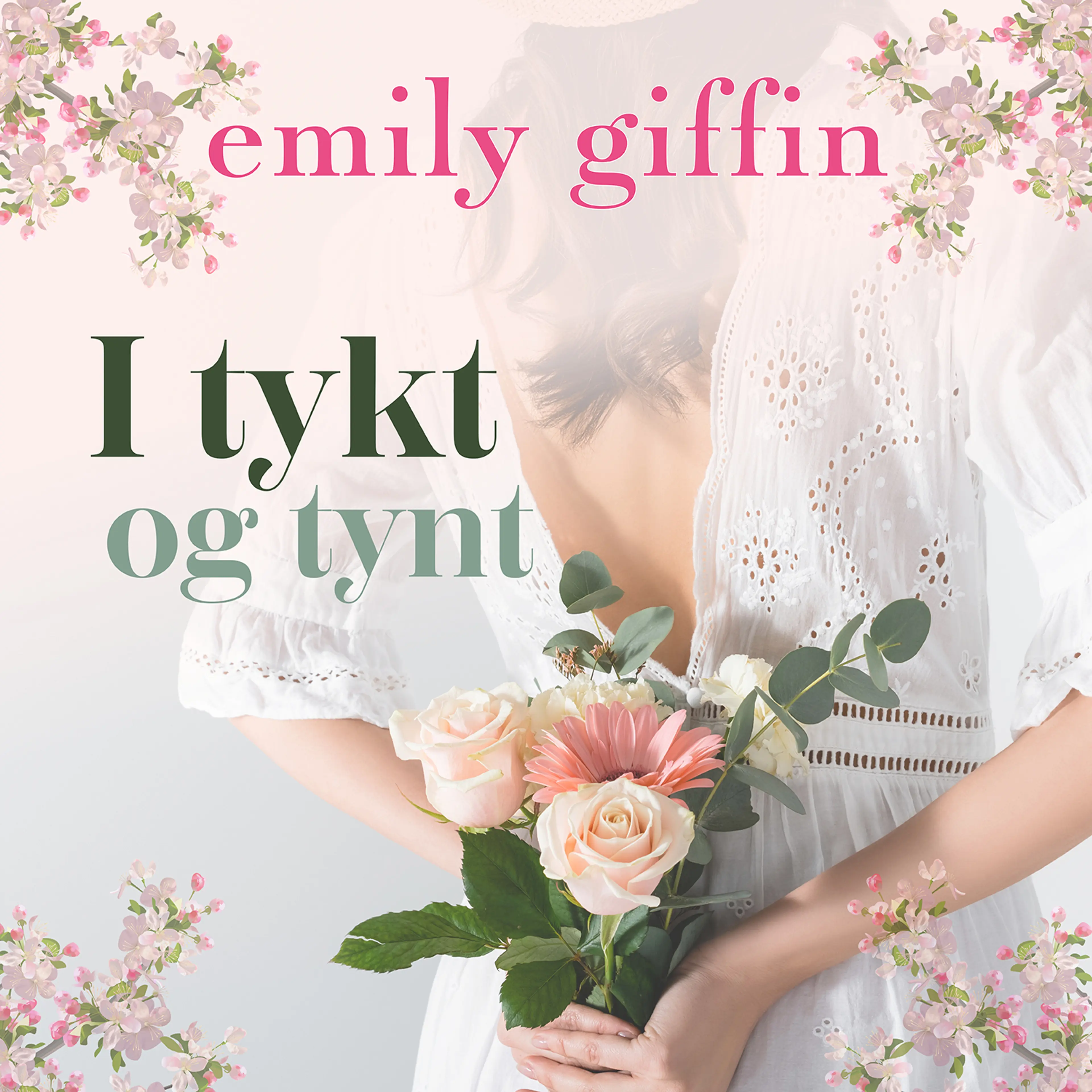 Omslag I tykt og tynt av Emily Giffin (Lydbok)