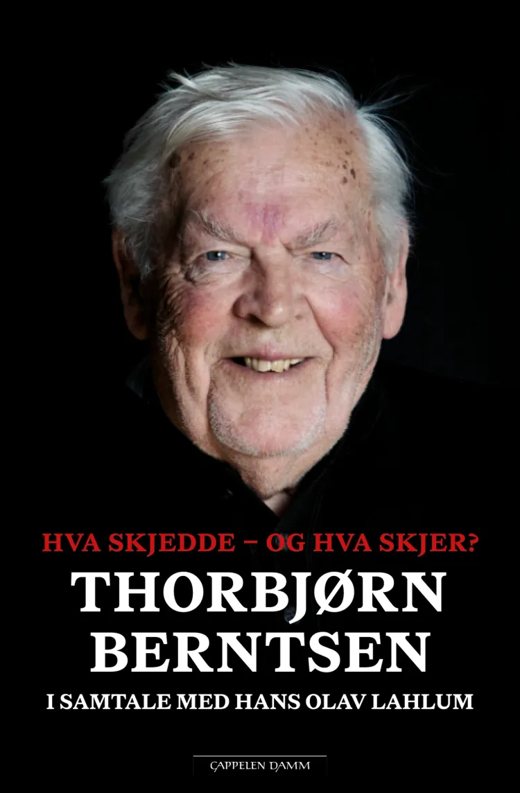 Omslag Hva skjedde - og hva skjer? av Thorbjørn Berntsen og Hans Olav Lahlum (Innbundet)